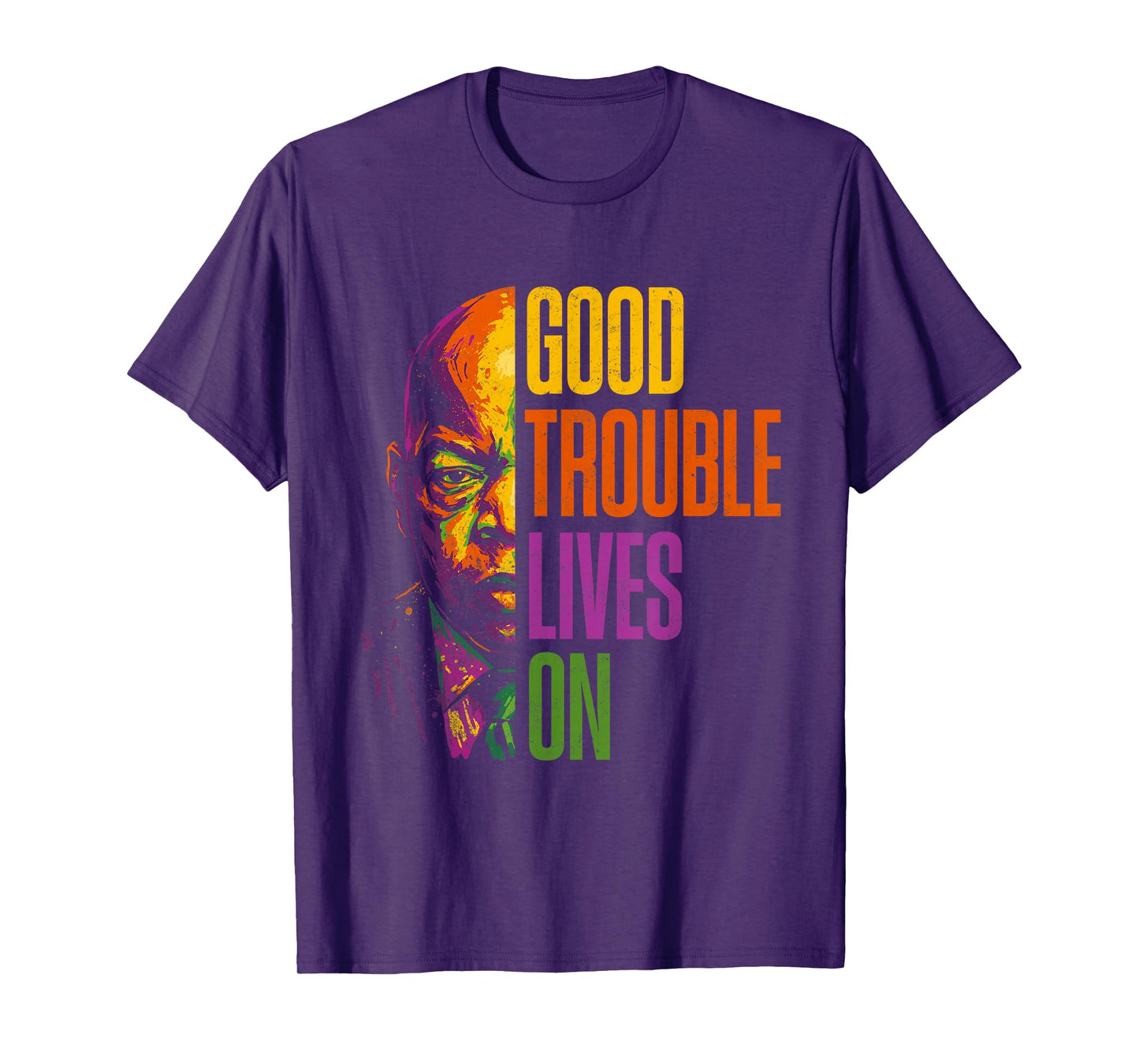 Good Necessary Trouble Lives On T-Shirt