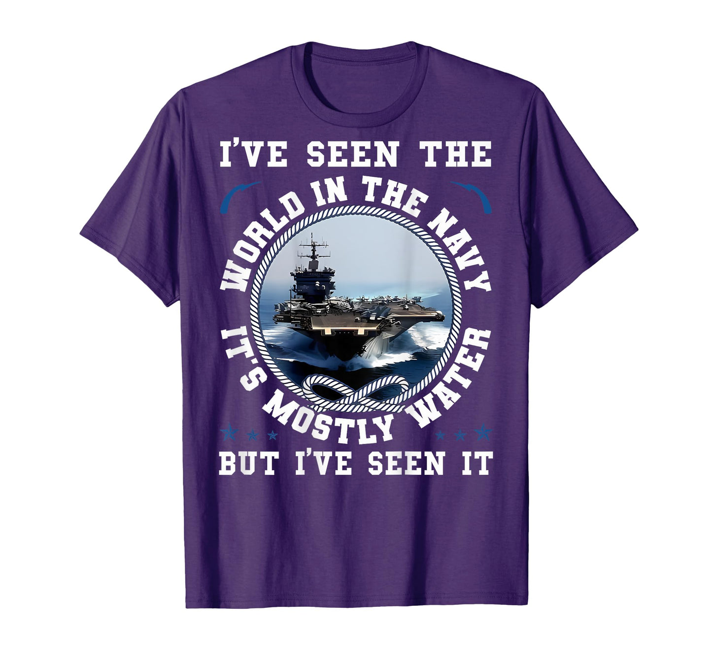 I've Seen The World In The Navy Sailing Funny Proud Sailor T-Shirt