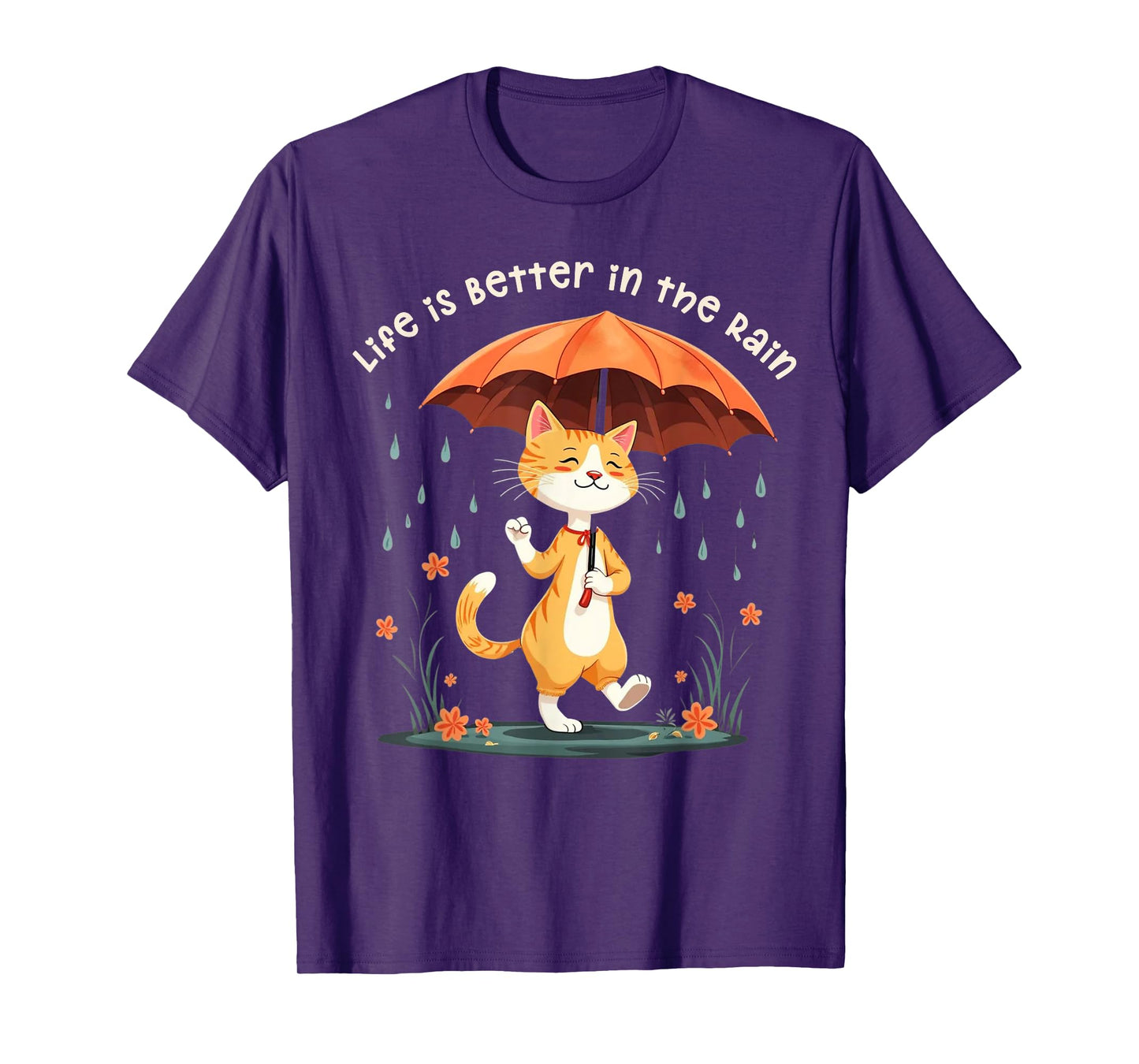 Life is Better in the Rain Cat Umbrella Rainy Day Cat Lover Men Women Kids T-Shirt