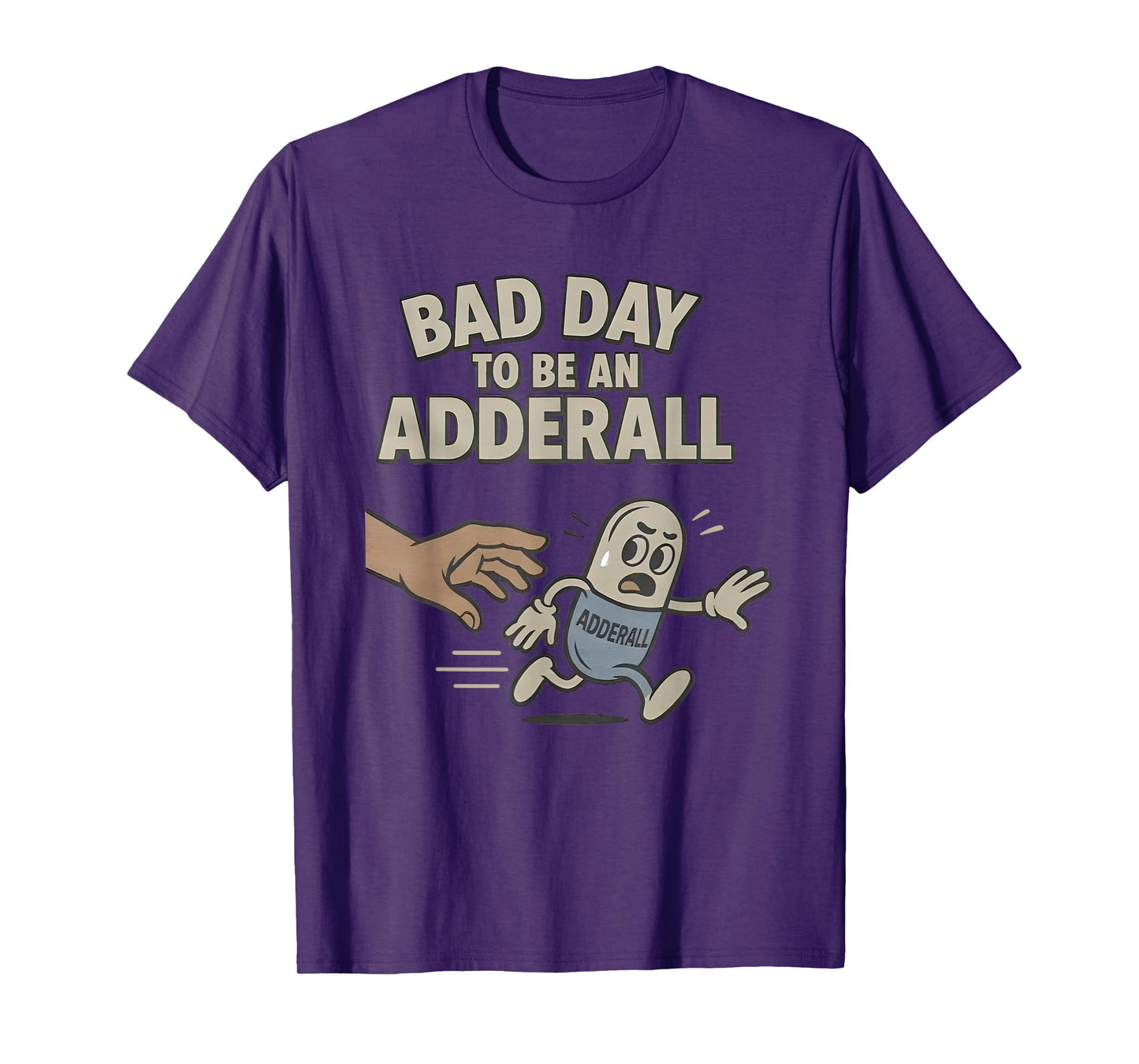 Bad Day to be an Adderall T-Shirt