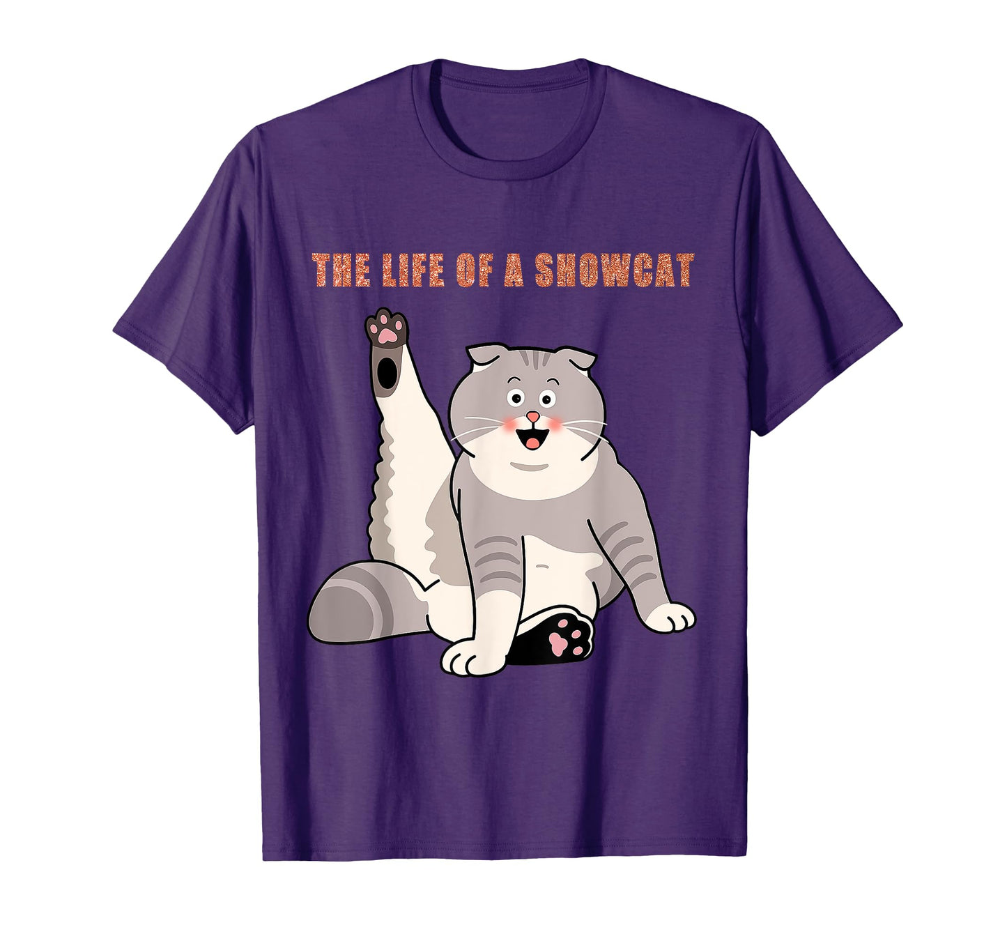 The Life of a Showcat T-Shirt