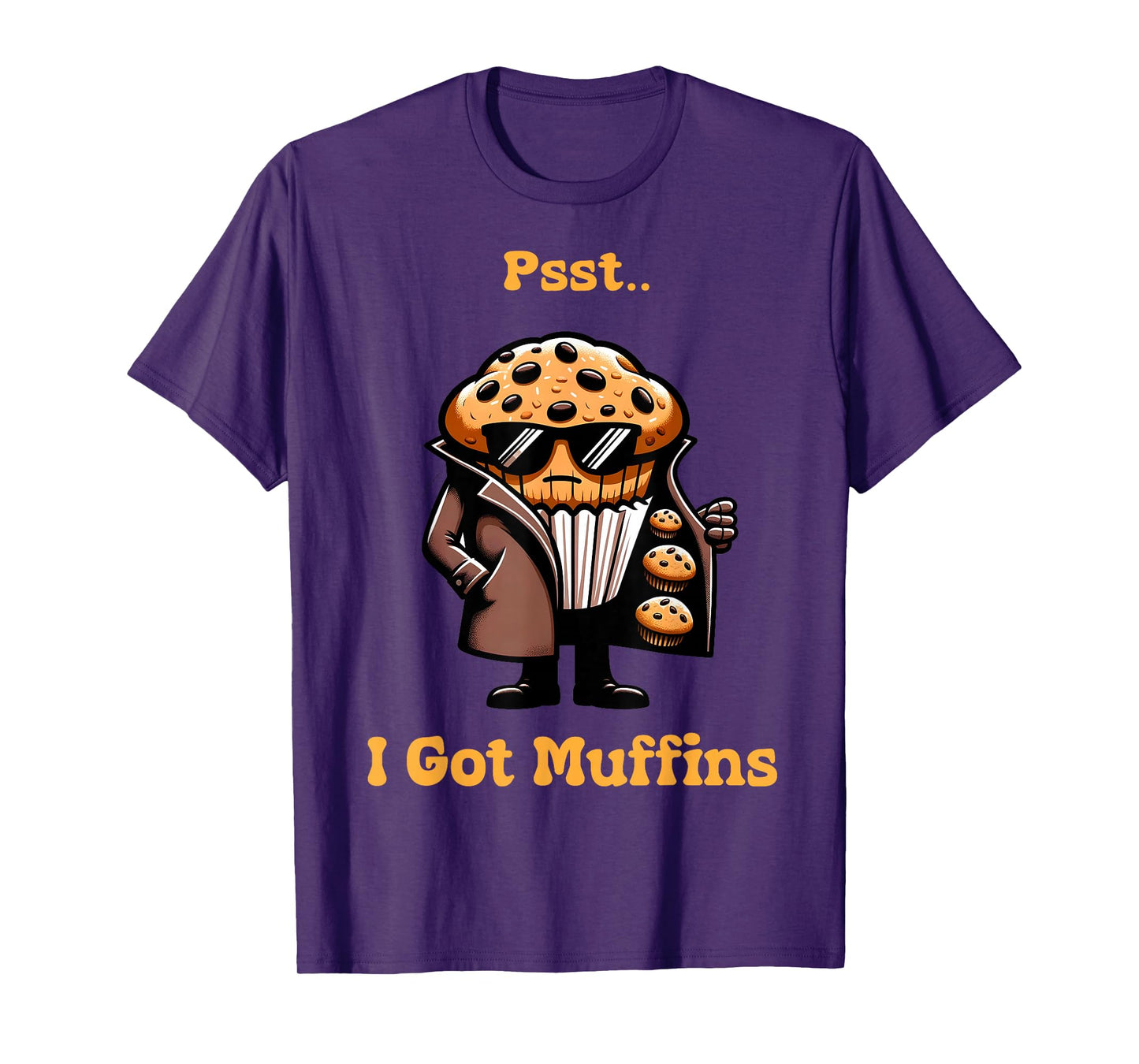 Muffin Dealer - I Got muffins Funny Playful Muffin lover T-Shirt