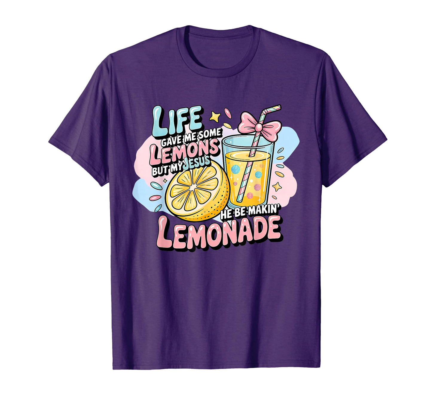 Life Gave Me Some Lemons But My Jesus He Be Making Lemonade T-Shirt