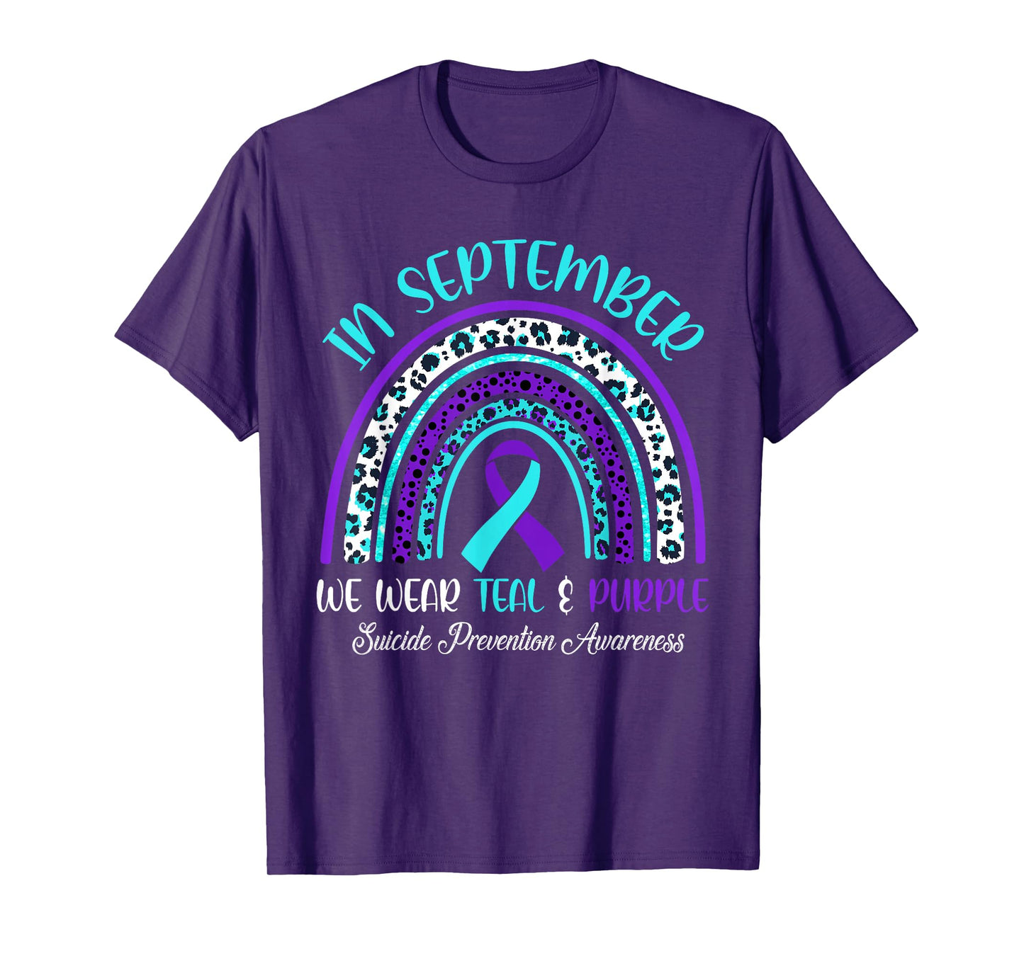 In September We Wear Teal & Purple Rainbow Suicide Awareness T-Shirt