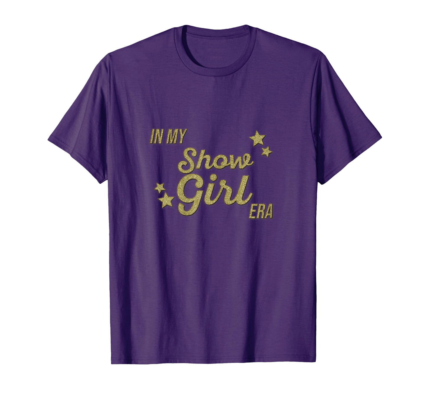 in My Show Girl Era Women Girls T-Shirt