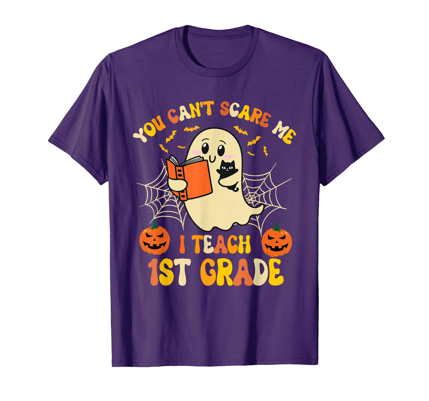 You Can't Scare Me I Teach first grade Halloween Teacher T-Shirt