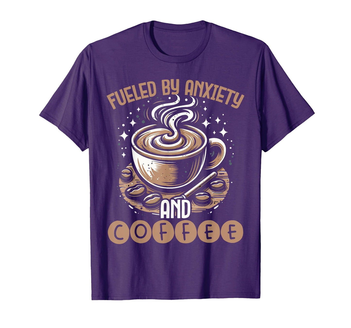 Funny Fueled By Anxiety And Coffee T-Shirt