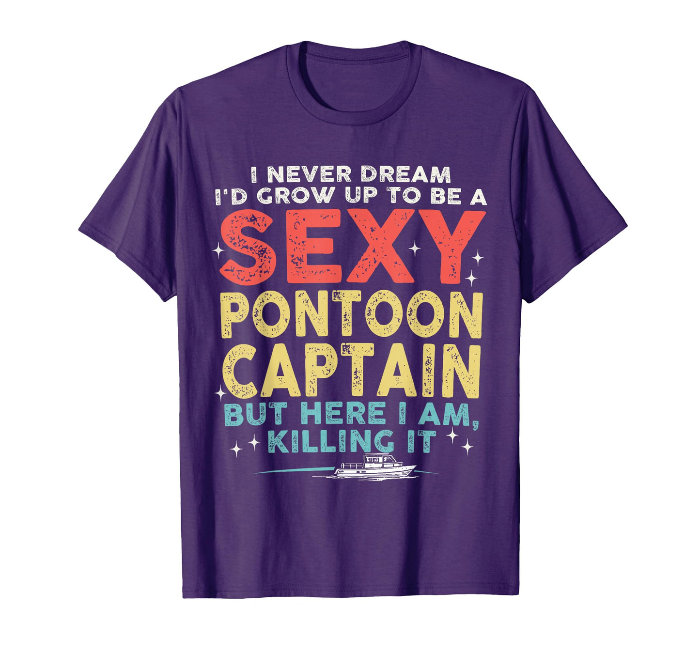 Sexy Pontoon Captain Boating Vacation Lake Life Boat Trip T-Shirt