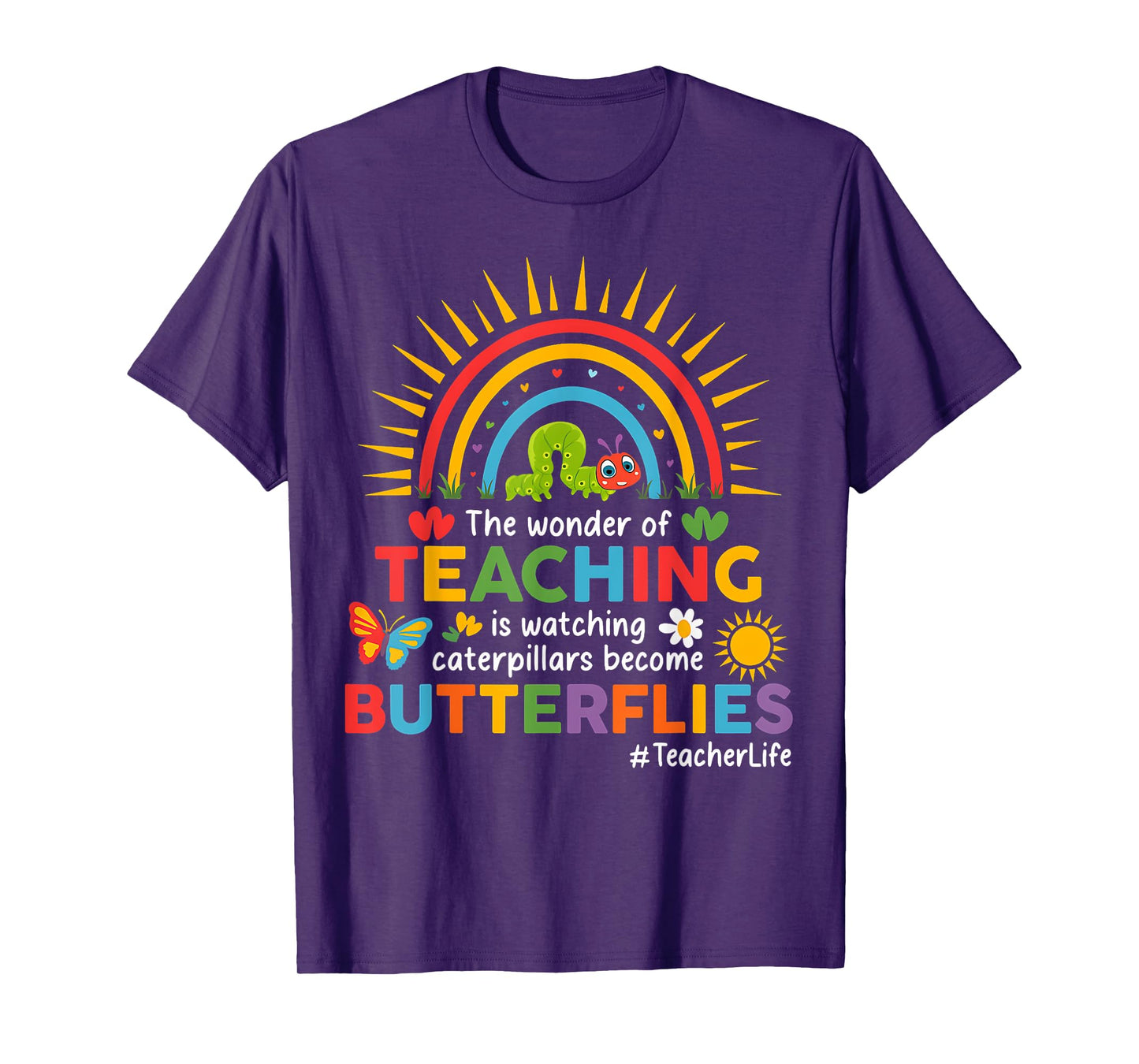 Funny Teacher The Wonder Of Teaching Is Watching Caterpillar T-Shirt