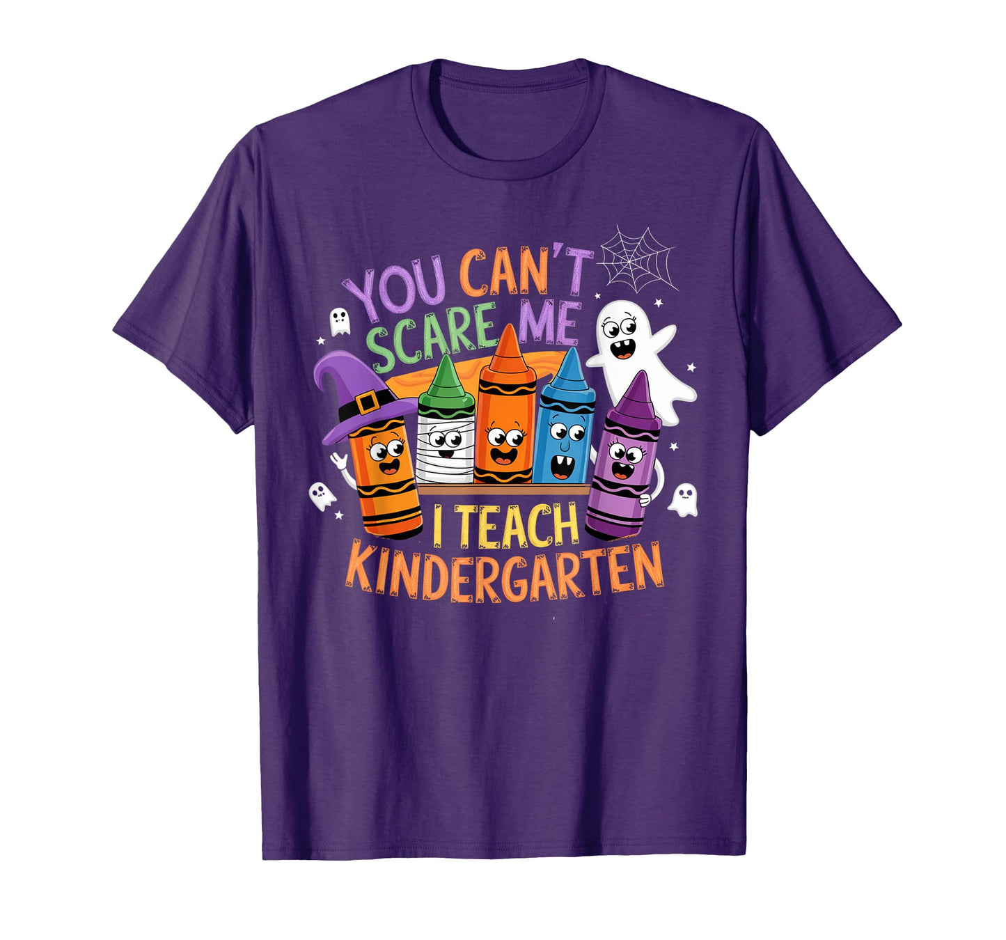 You Can't Scare Me I Teach Kindergarten Halloween Teacher T-Shirt