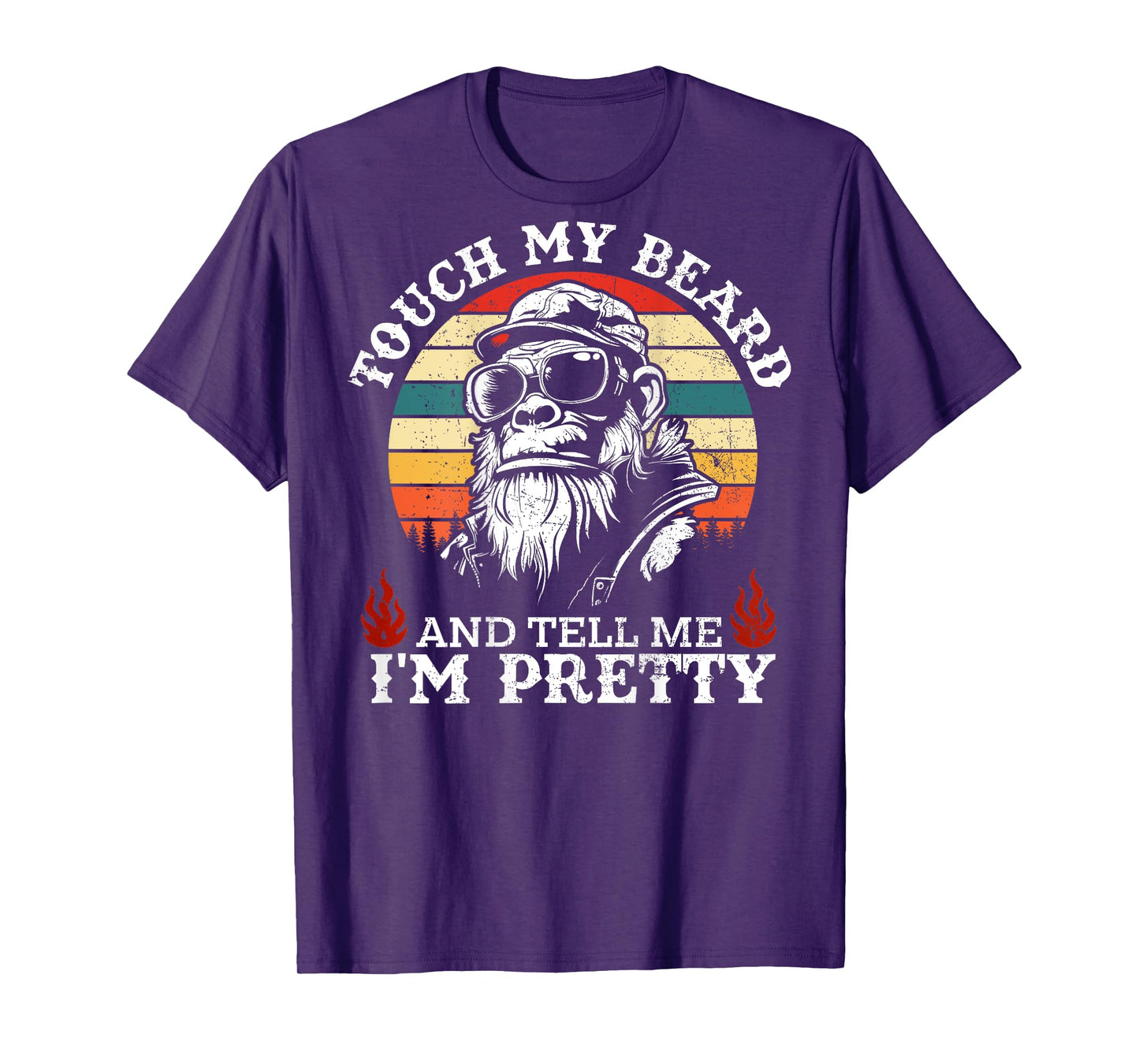 (On Back) Touch My Beard and Tell Me I'm Pretty Monkey T-Shirt