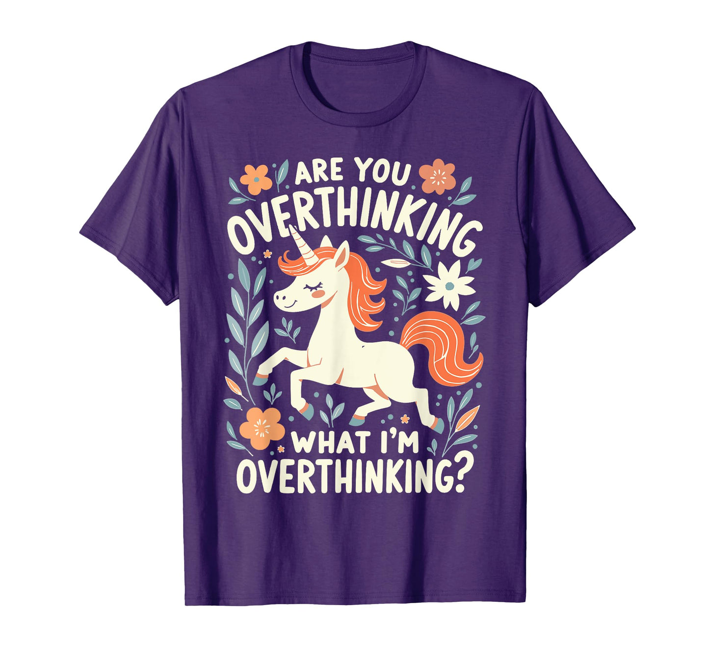 Horse are You Overthinking What I'm Overthinking Funny Horse T-Shirt
