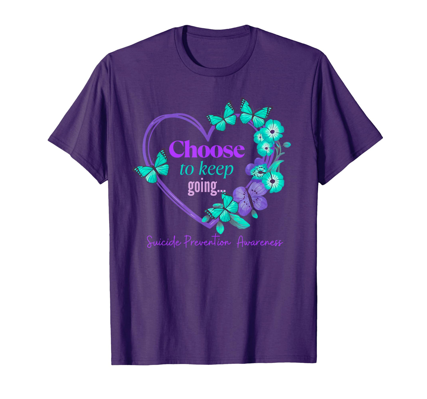 Choose to Keep on Going Heartflower Women Suicide Prevention T-Shirt