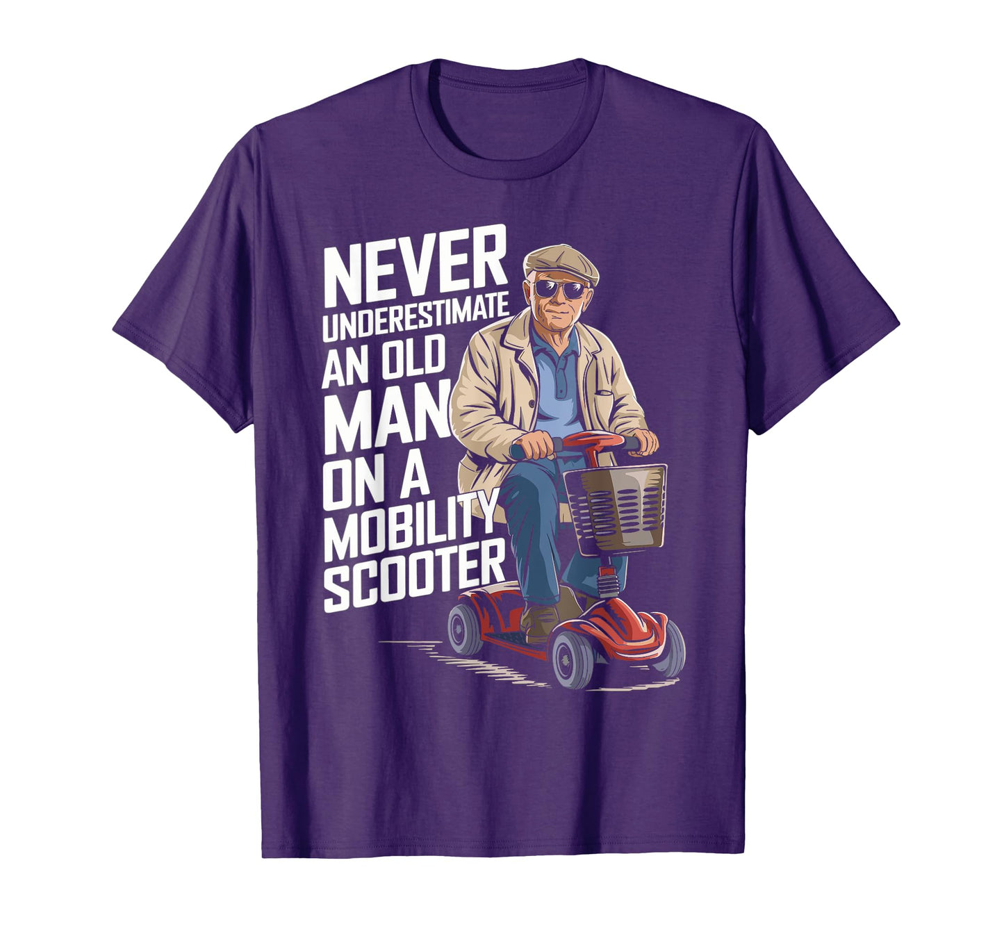Never Underestimate An Old Man On A Mobility Scooter Funny T-Shirt