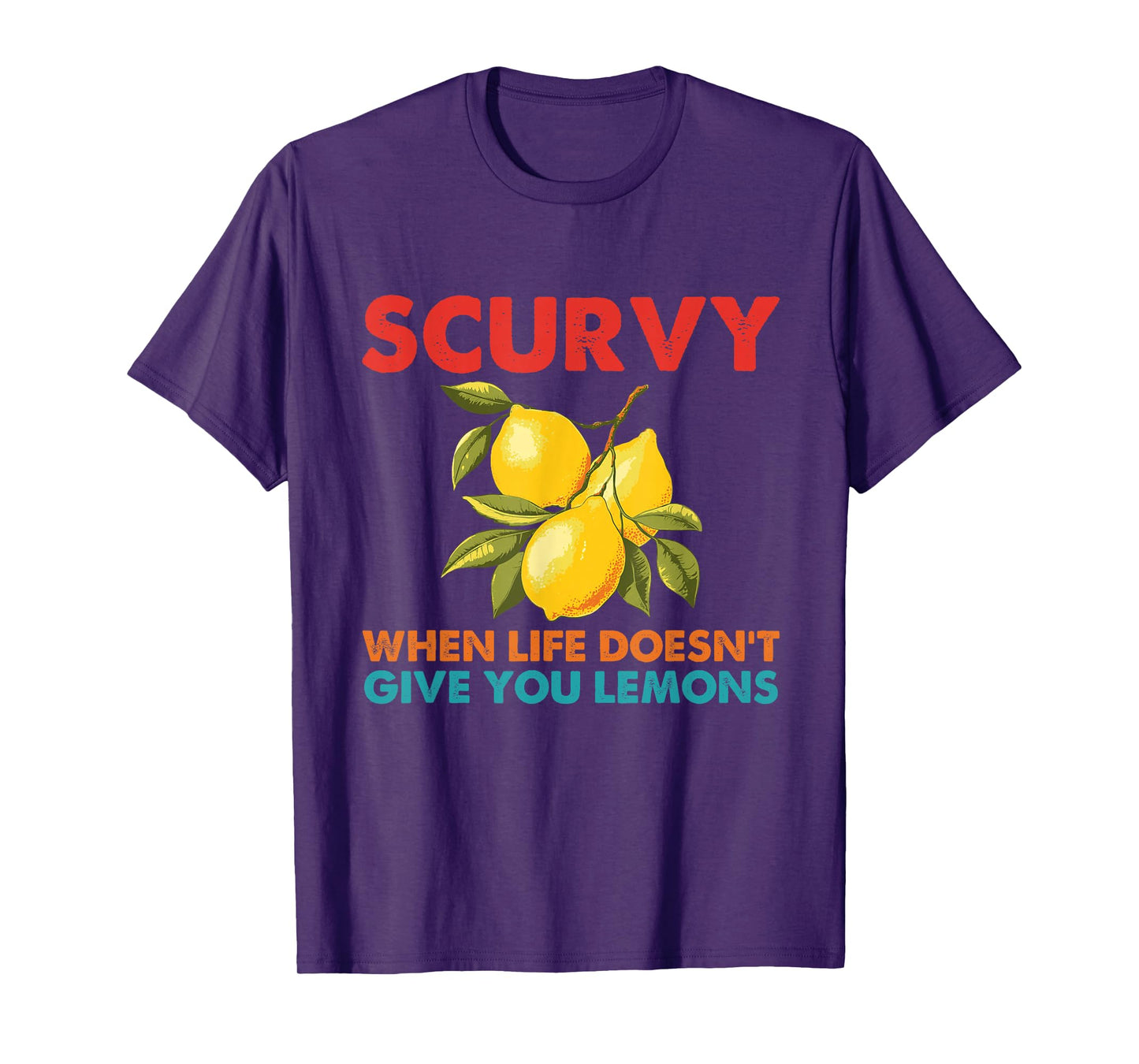 Scurvy When Life Doesn't Give You Lemons Vintage Design T-Shirt