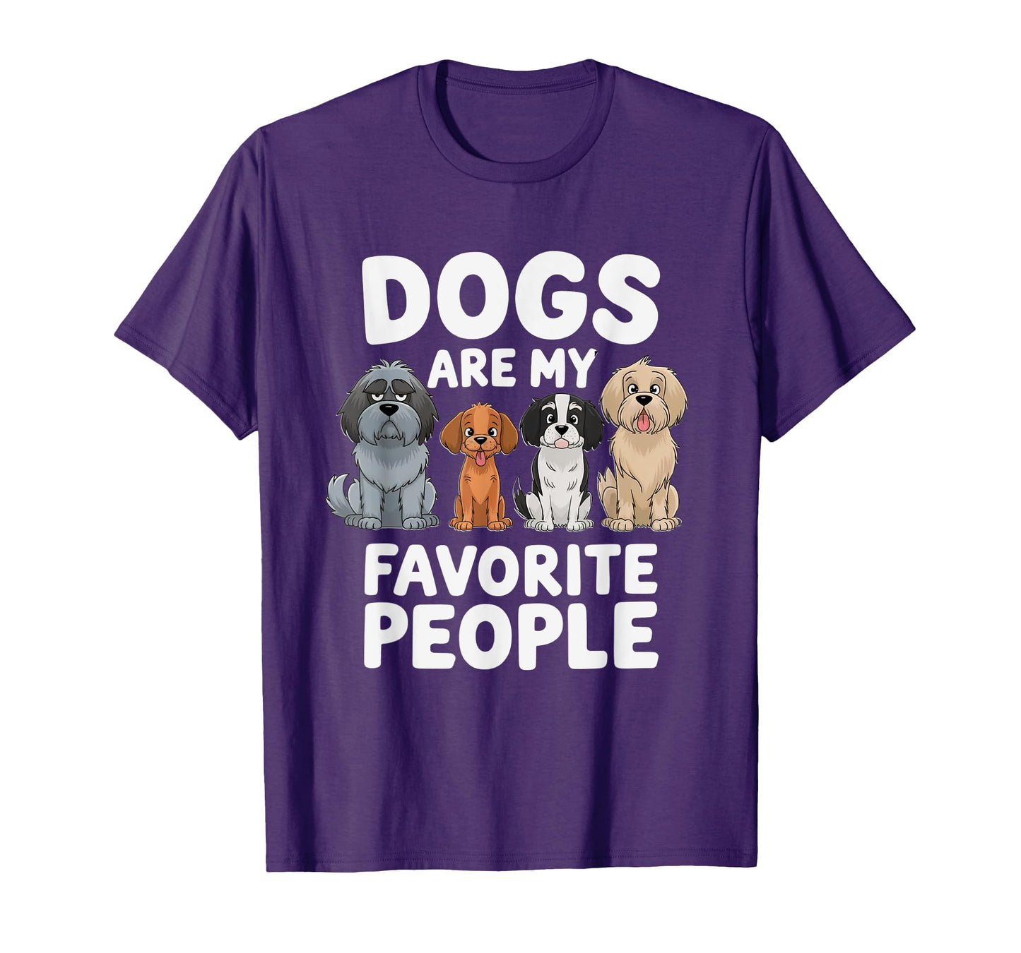 Dogs Are My Favorite People - Funny Dog Lover T-Shirt for Men Women