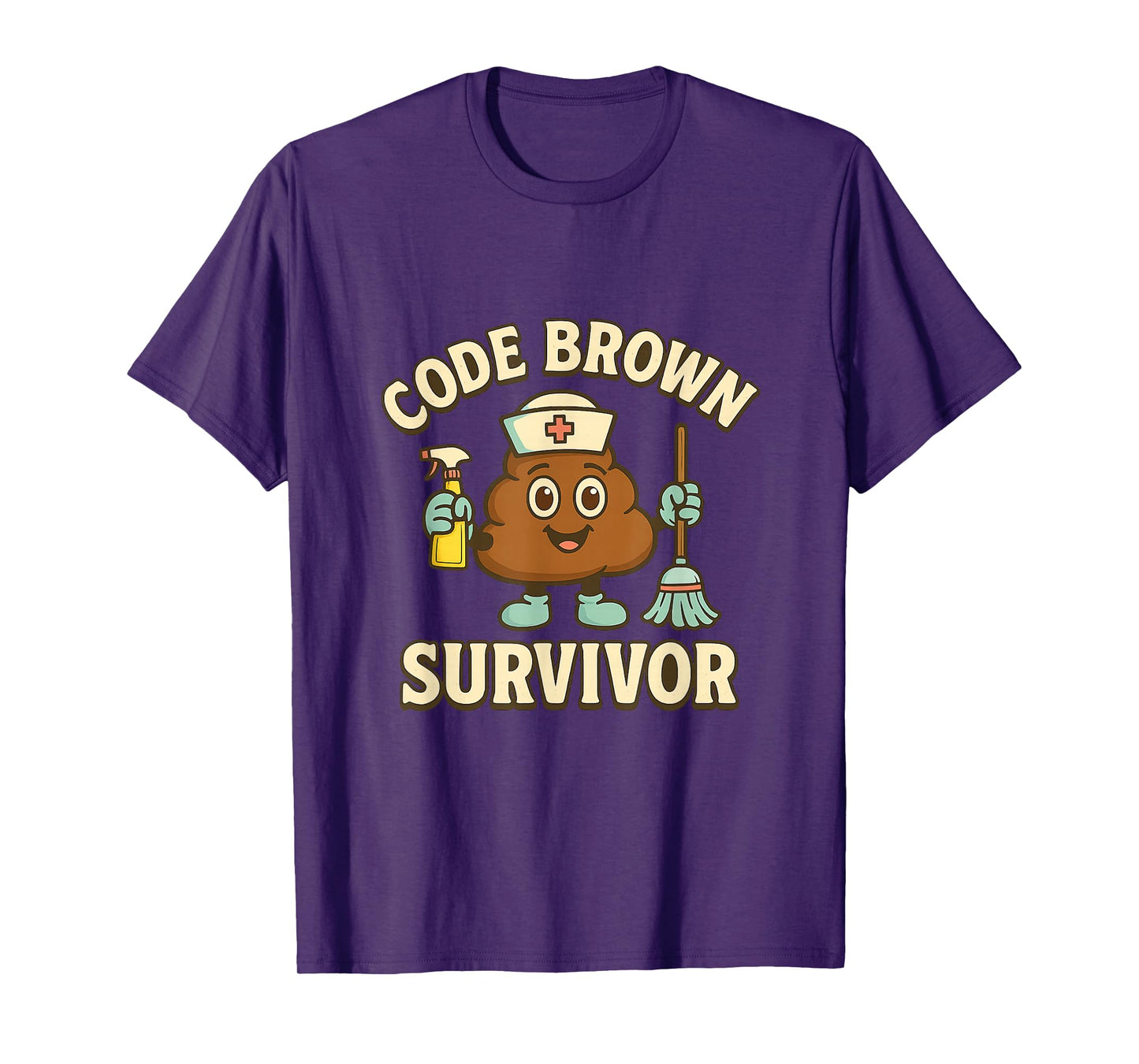 Code Brown Survivor Funny Nurse CNA Medical Humor Tee T-Shirt