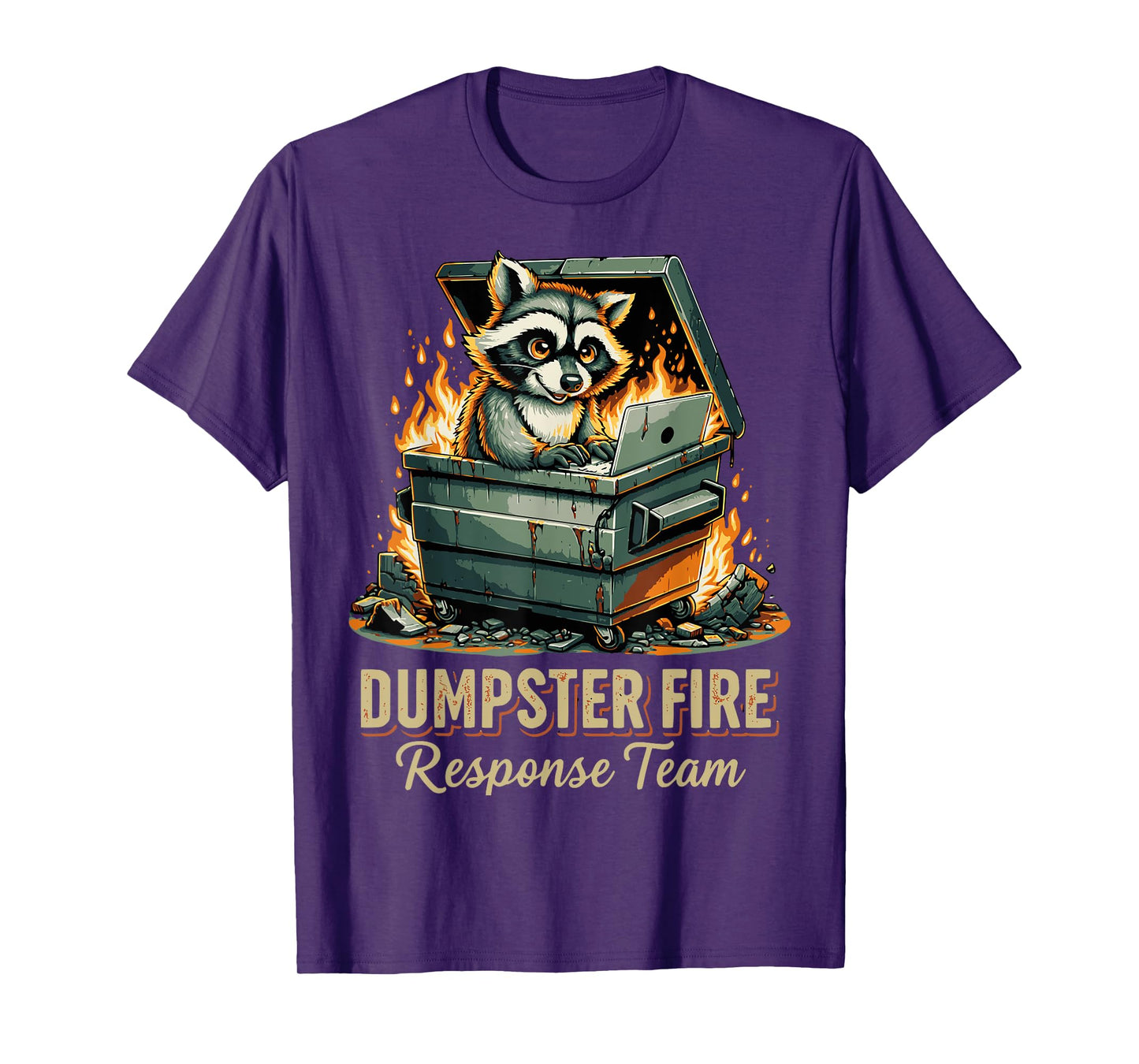Funny Dumpster Fire Response Team T-Shirt