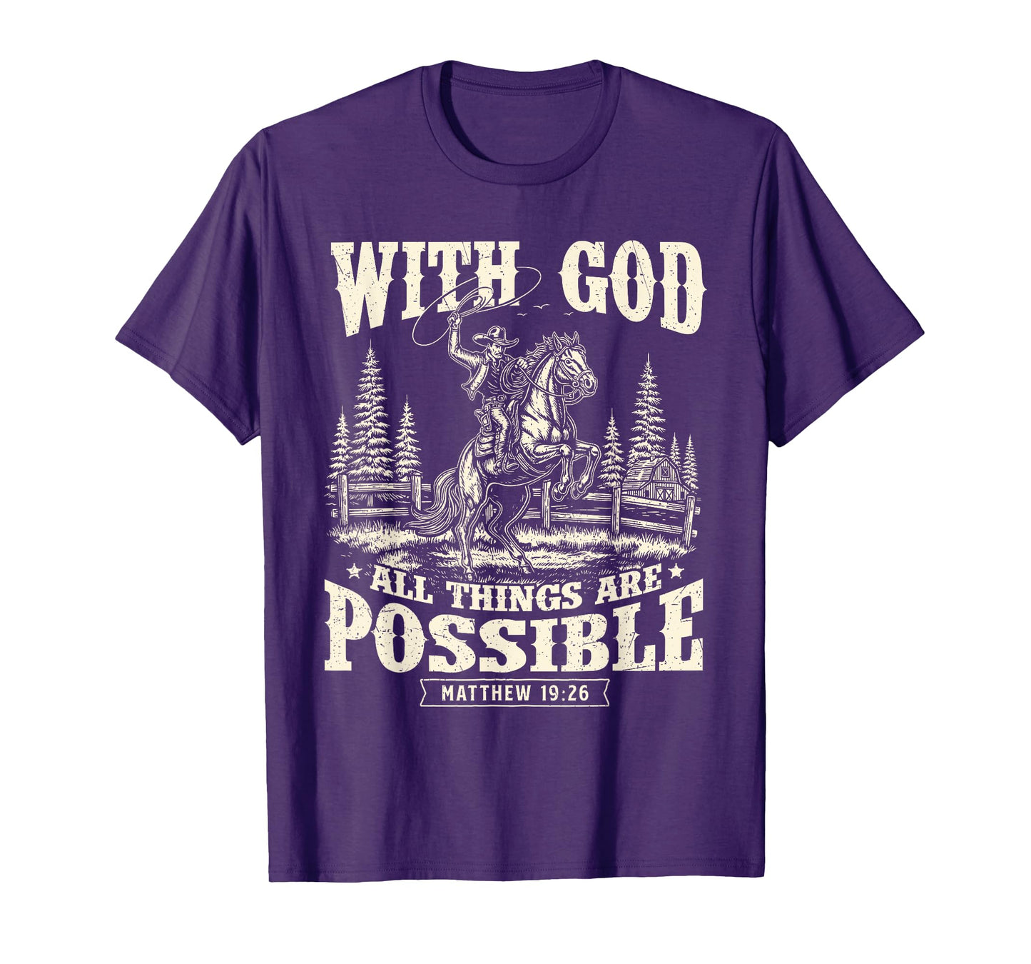 with God All Things are Possible - Cowboy Western Cowpoke T-Shirt