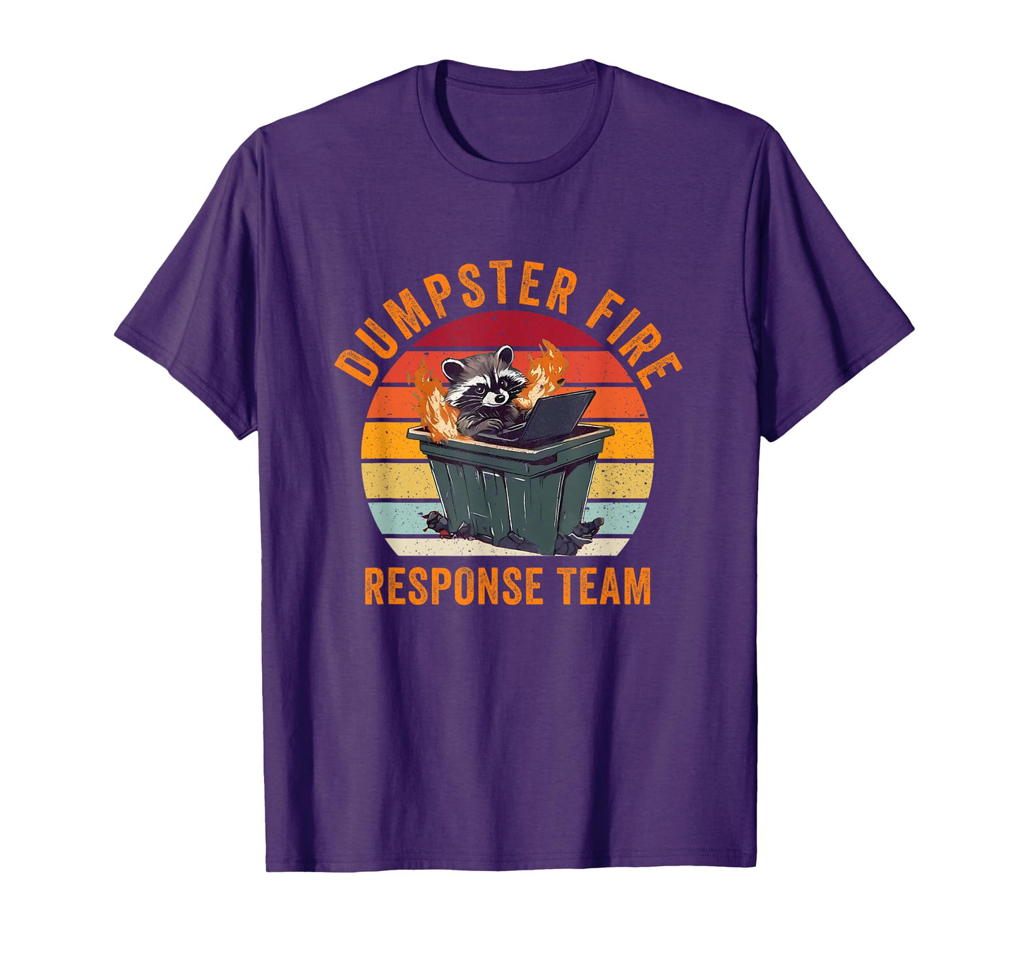 Dumpster Fire Response Team Funny Meme Raccoon T-Shirt