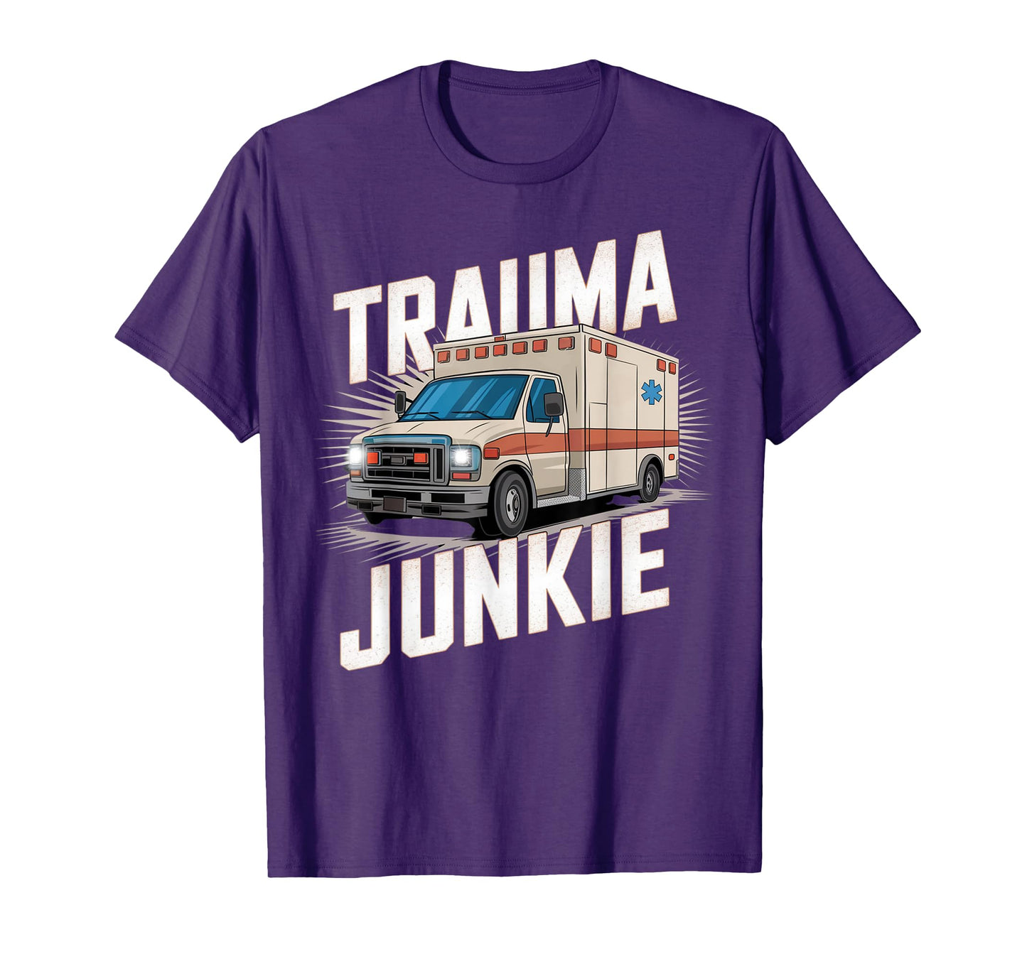 Trauma Junkie EMS Paramedic First Responder T-Shirt