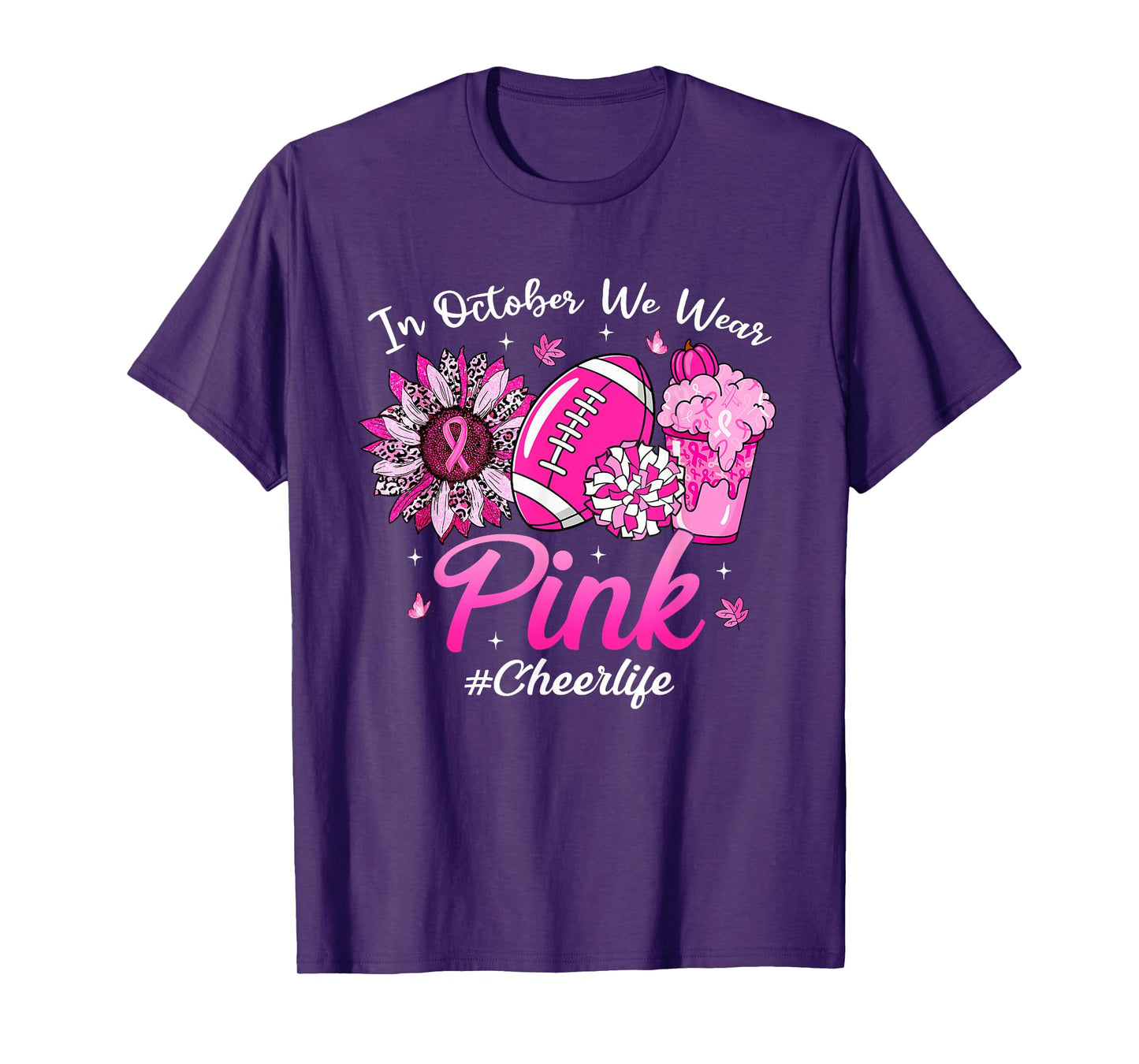 in October We Wear Pink Breast Cancer Cheer Life T-Shirt