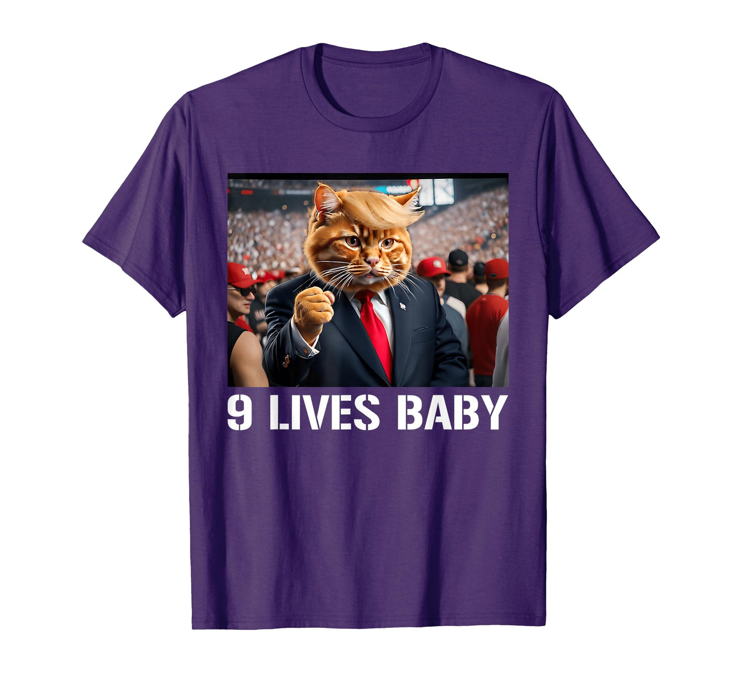 Donald Trump Cat Nine Lives Baby Funny 9 Lives Baby Lovers Men Women T-Shirt