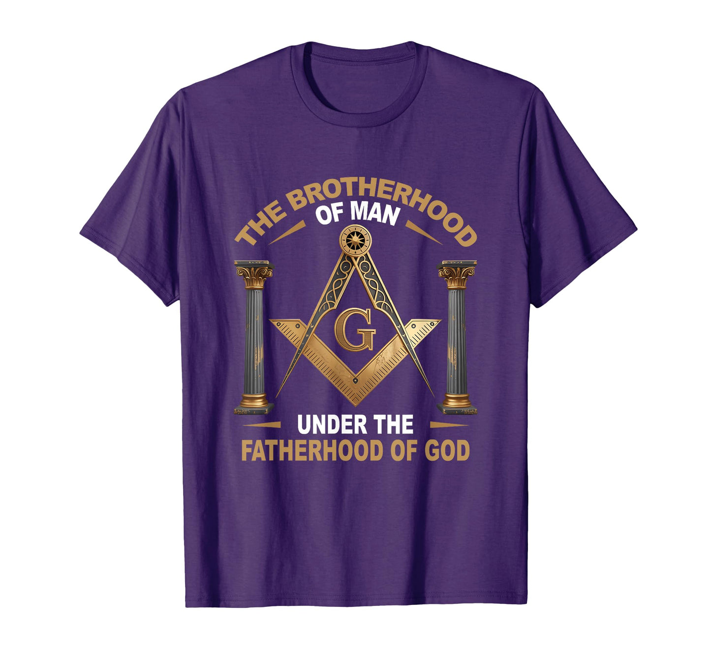 The Brotherhood Of Man Under The Fatherhood Of-God Masonic T-Shirt