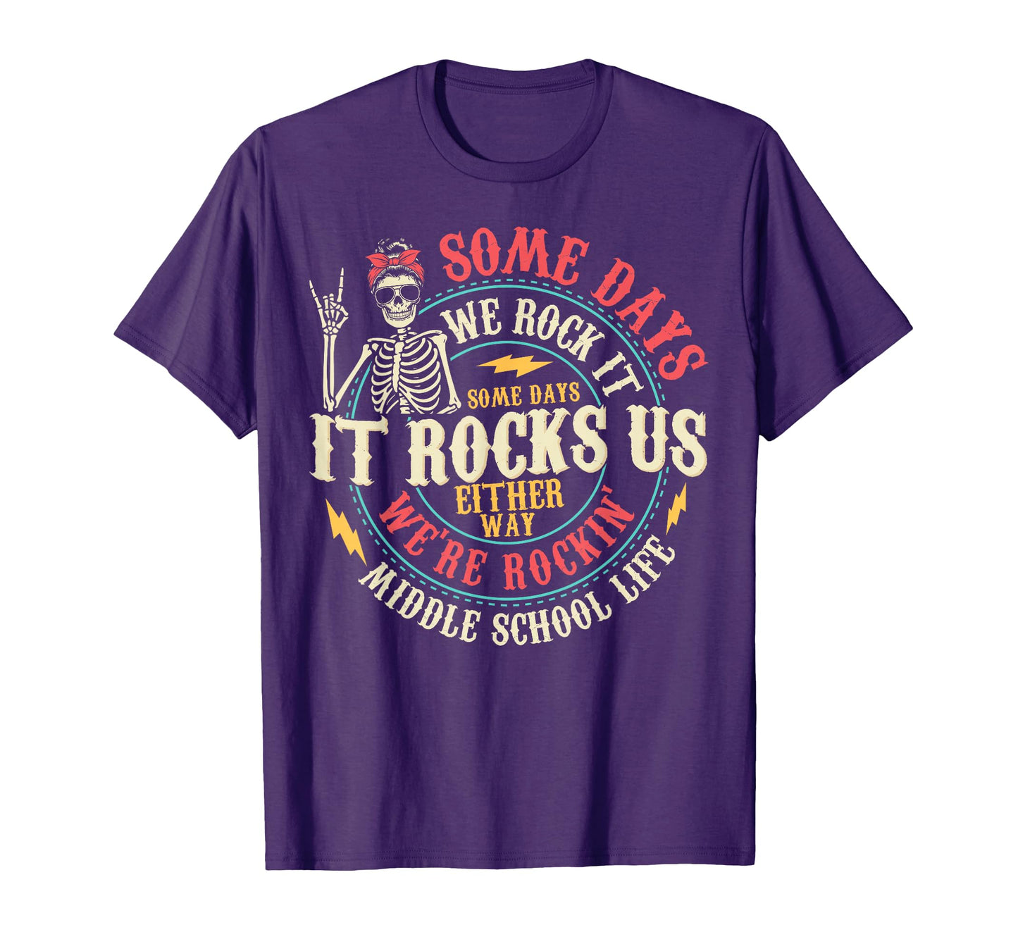 Some Days We Rock It Some Days It Rocks Us Middle School T-Shirt