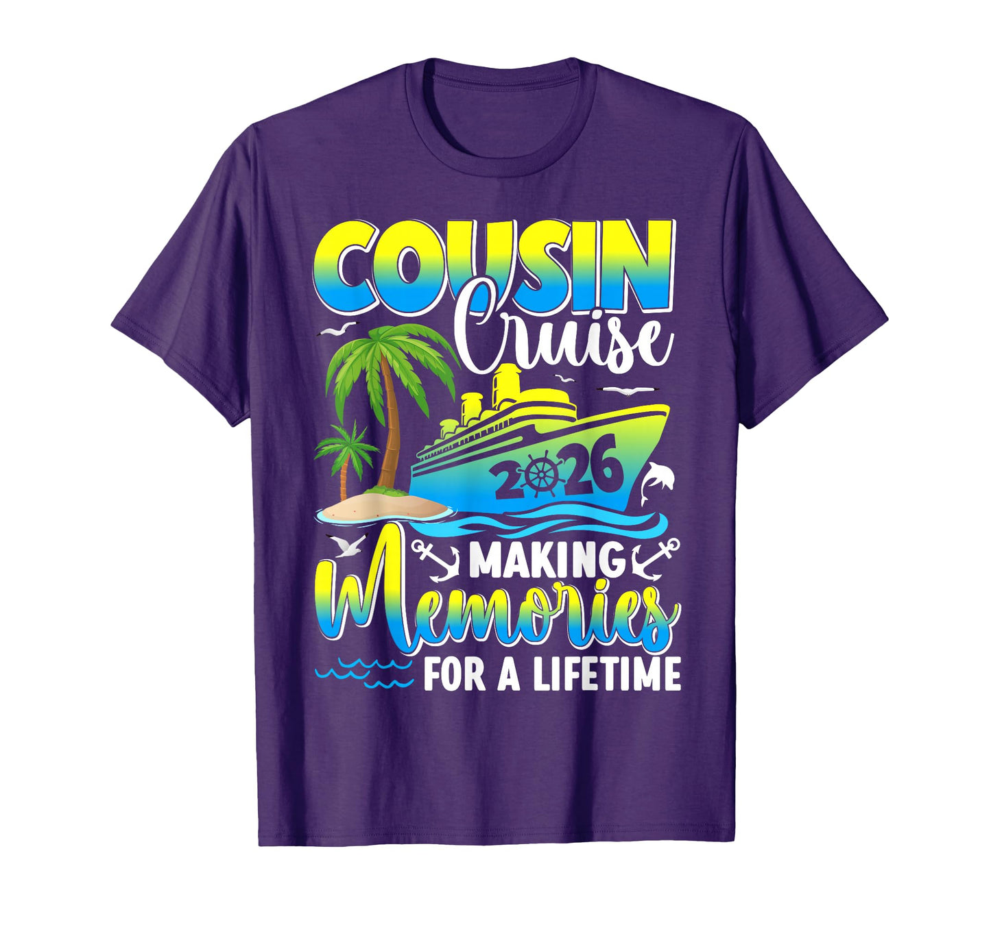 Cousin Cruise 2026 Making Memories for a Lifetime Matching T-Shirt