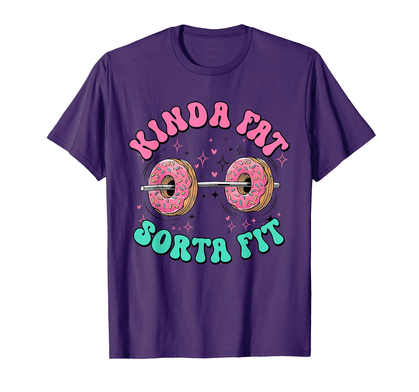 Kinda Fit Sorta Fat Funny Donut Gym Humor T-Shirt