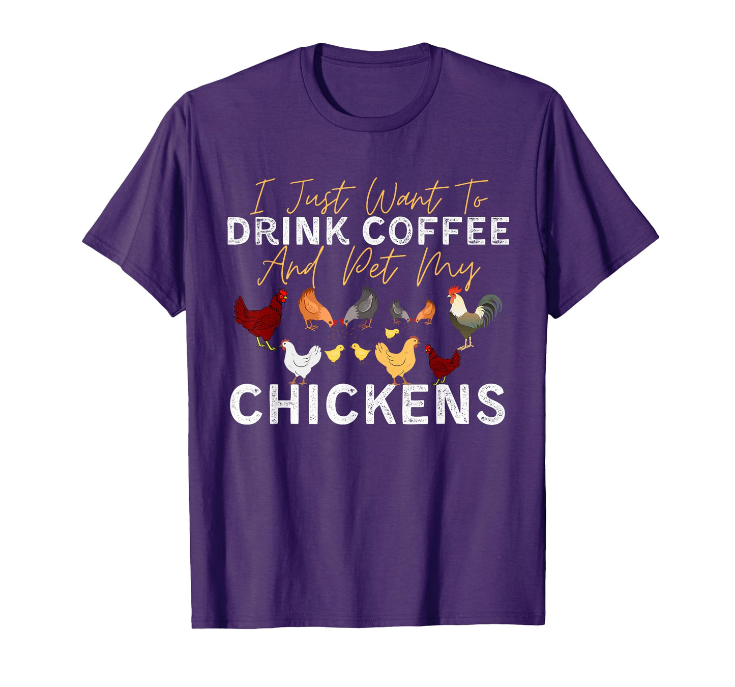 Funny Chicken I Just Want To Drink Coffee and Pet My Chicken T-Shirt
