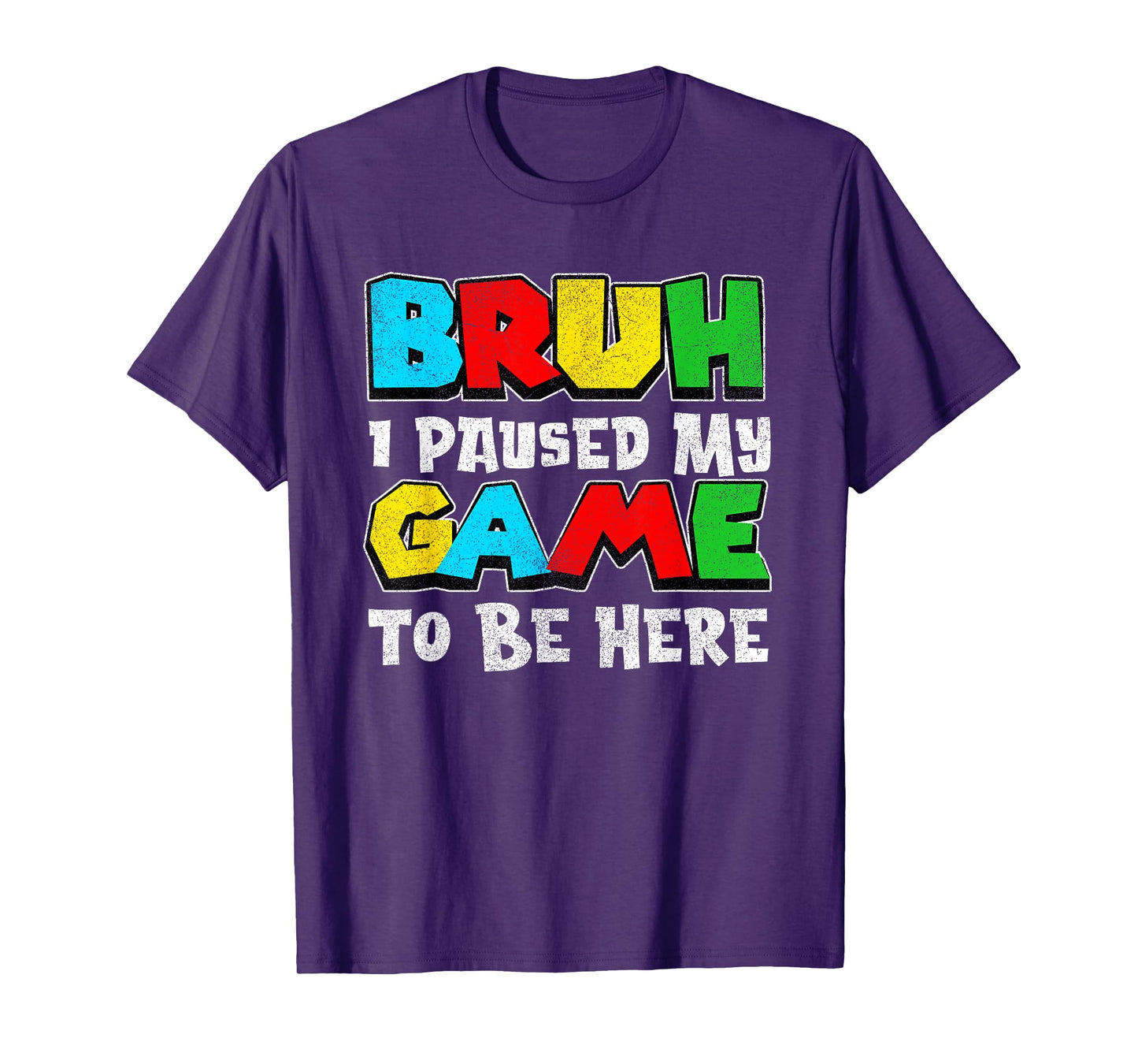 Bruh I Paused My Game Funny Video Gamer Teen Boys Gaming T-Shirt