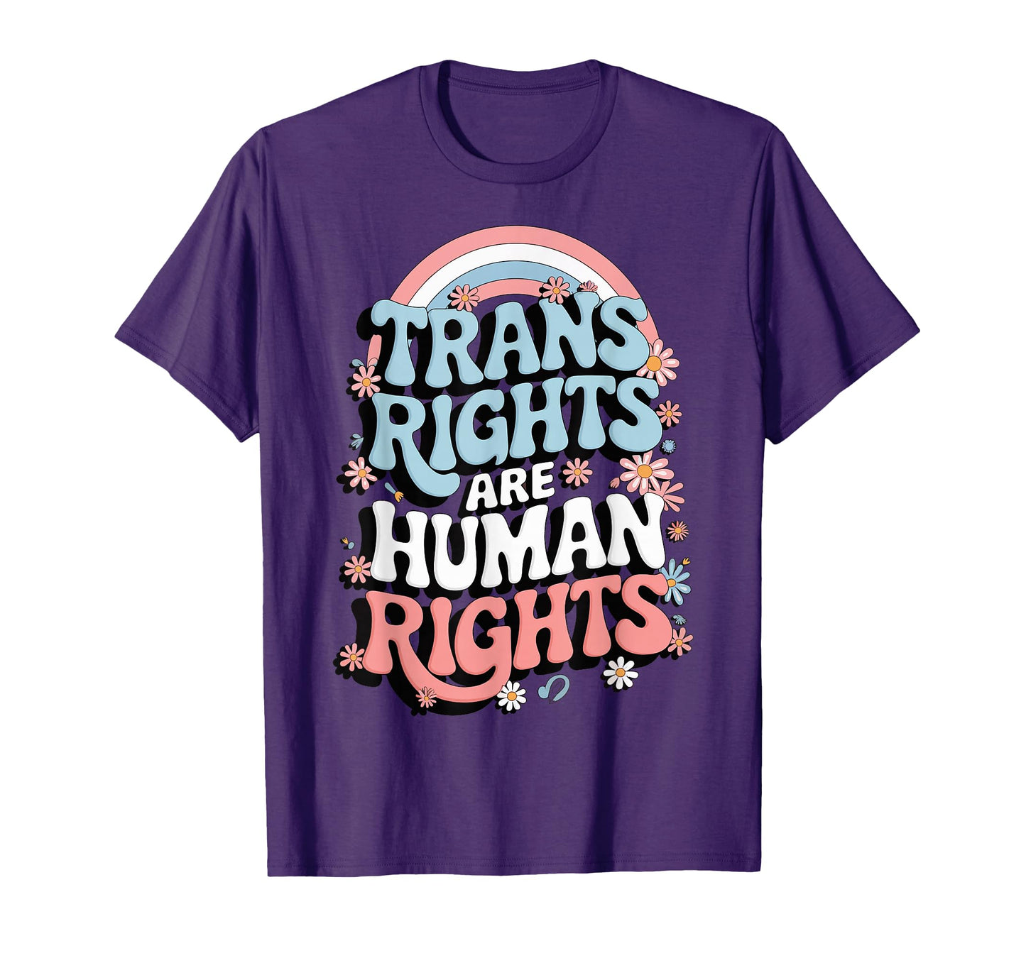 Trans Rights Are Human Rights T-Shirt
