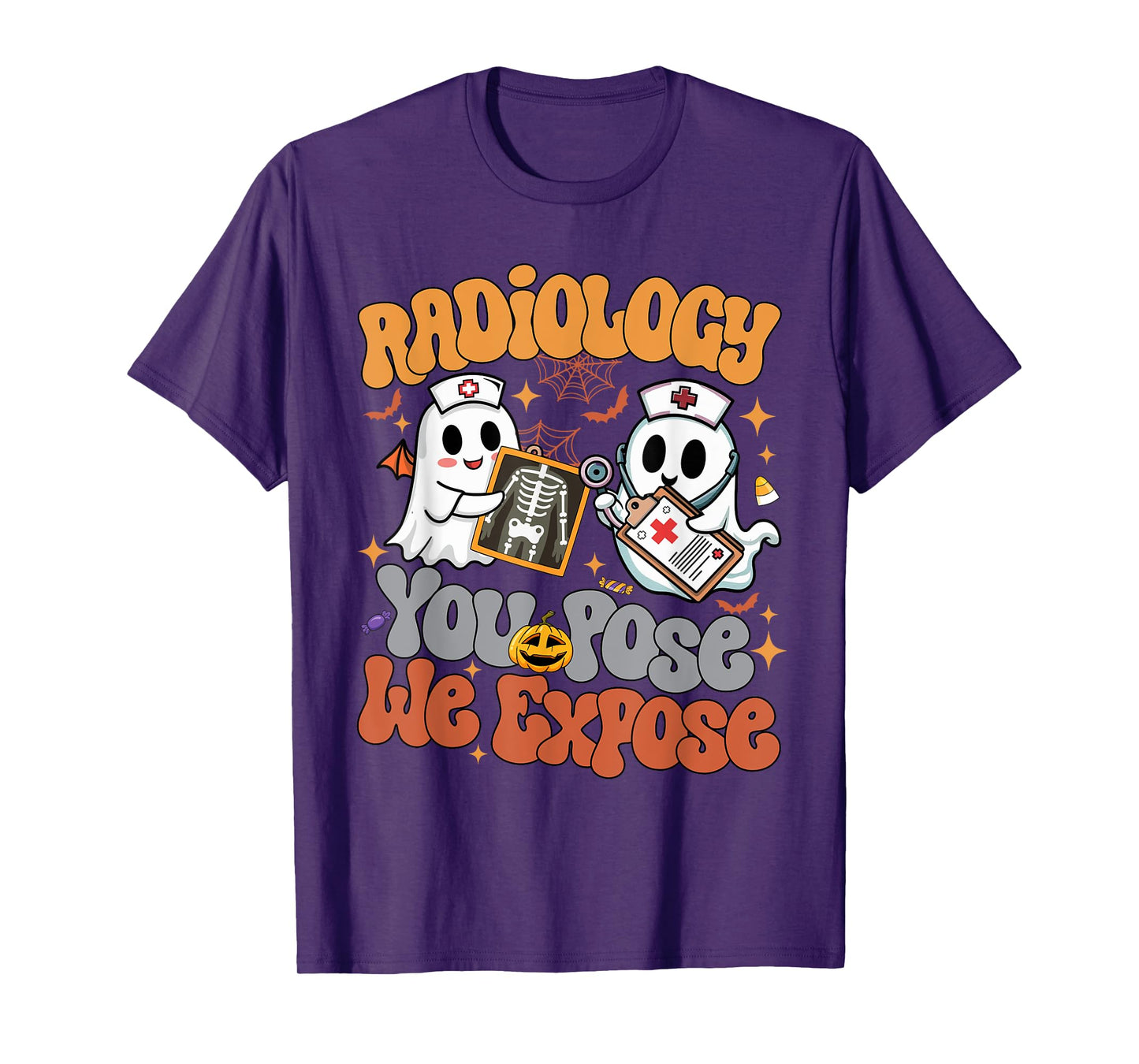 Radiology You Pose We Expose Rad Tech X-ray Tech Halloween T-Shirt