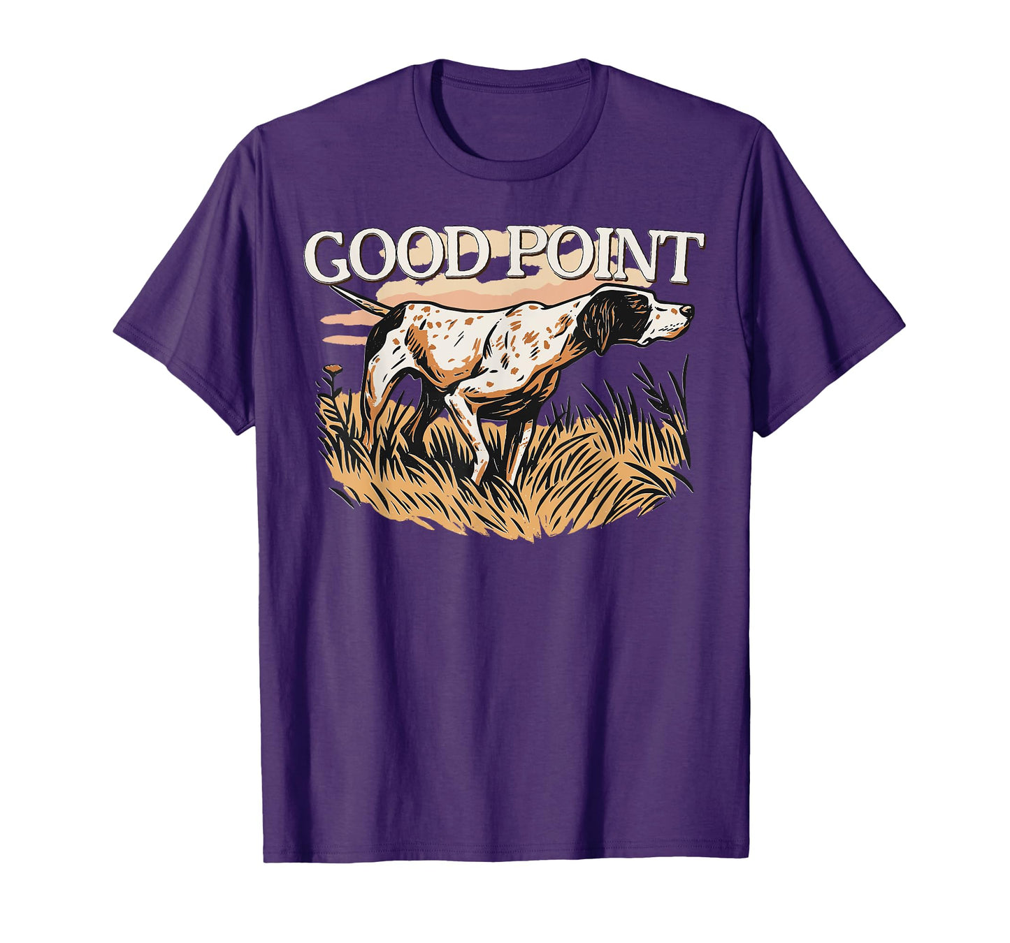 Good Pointing Dog Hunting for Outdoorsmen and Fall Season T-Shirt
