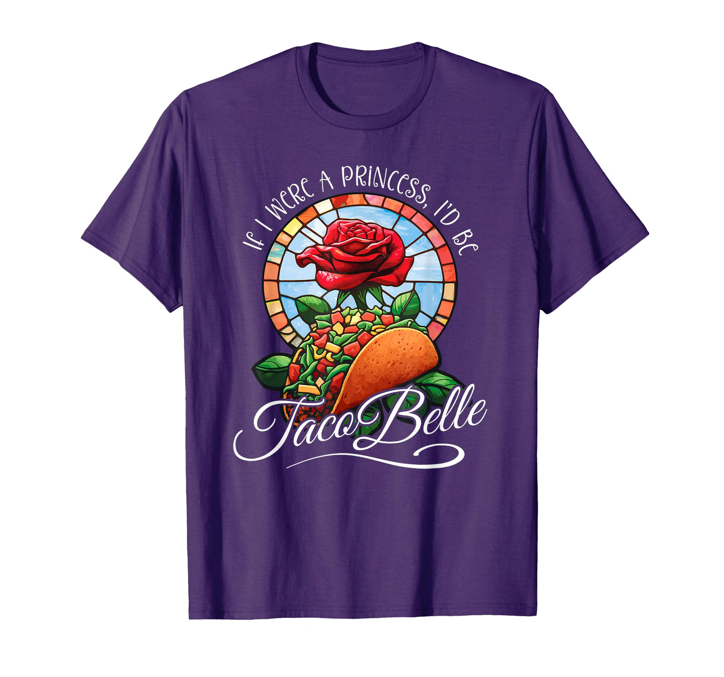If I were a Princess I'd be Taco Belle - Funny Cinco De Mayo T-Shirt