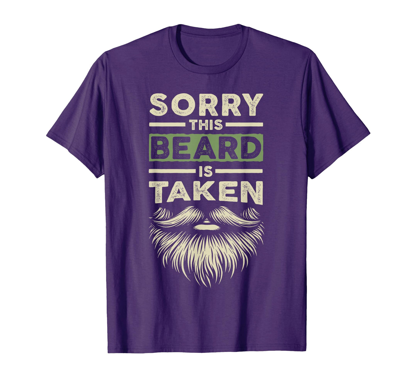 Sorry This Beard Taken Husband Boyfriend Funny Bearded Men T-Shirt