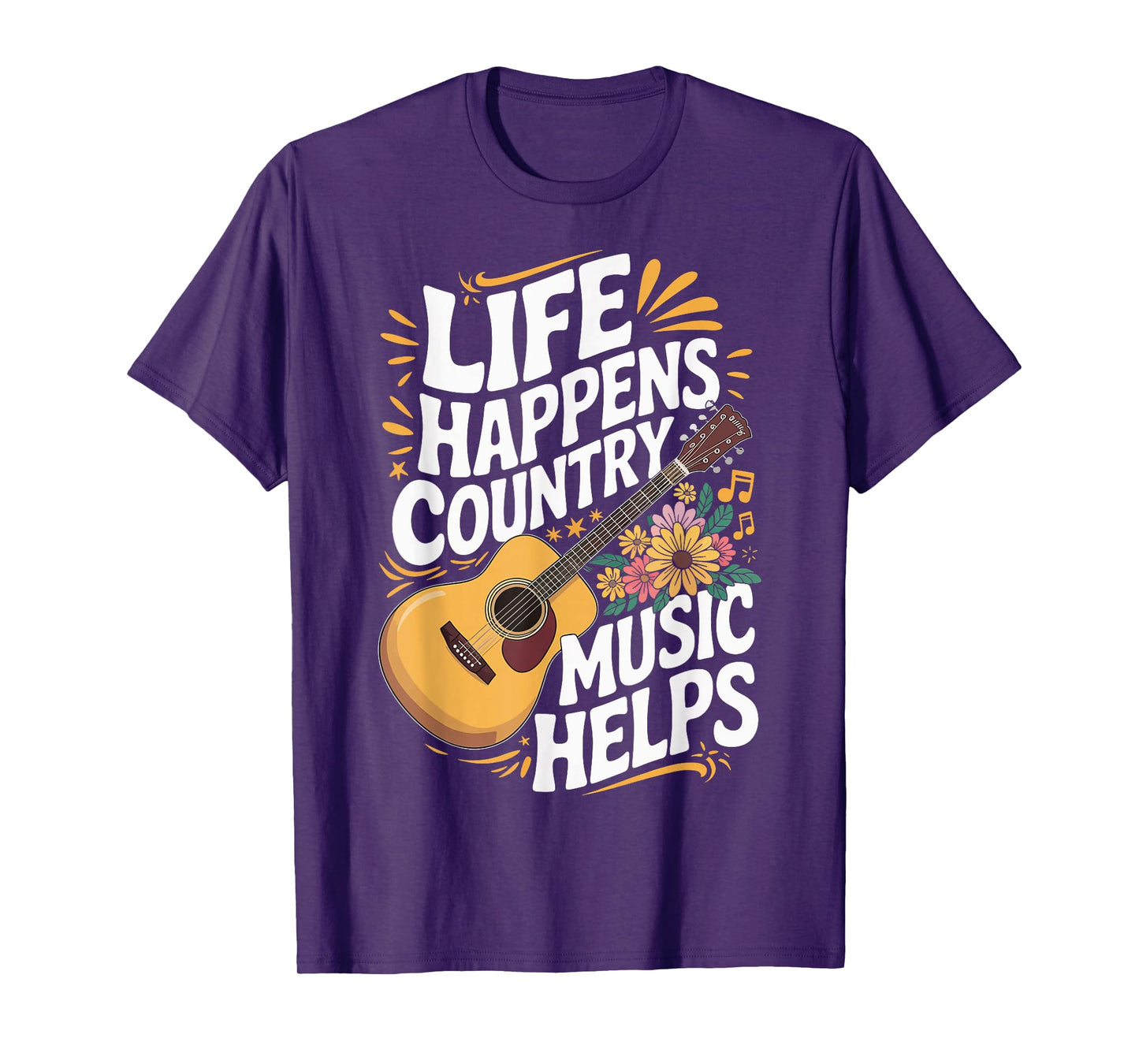 Life Happens Country Music Helps T-Shirt