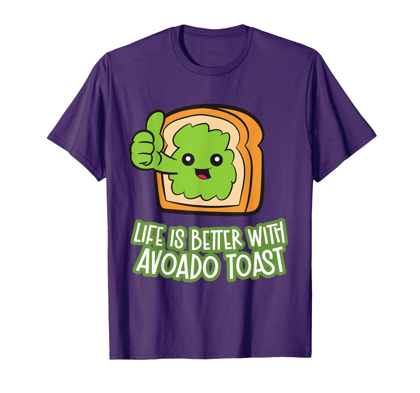 Life Is Better With Avocado Toast T-Shirt