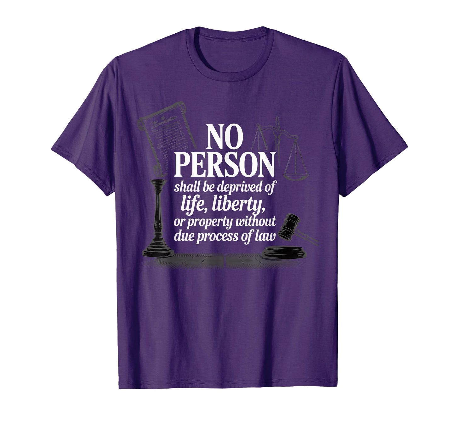 No Person Shall Be Deprived Of Life Liberty Due Process T-Shirt