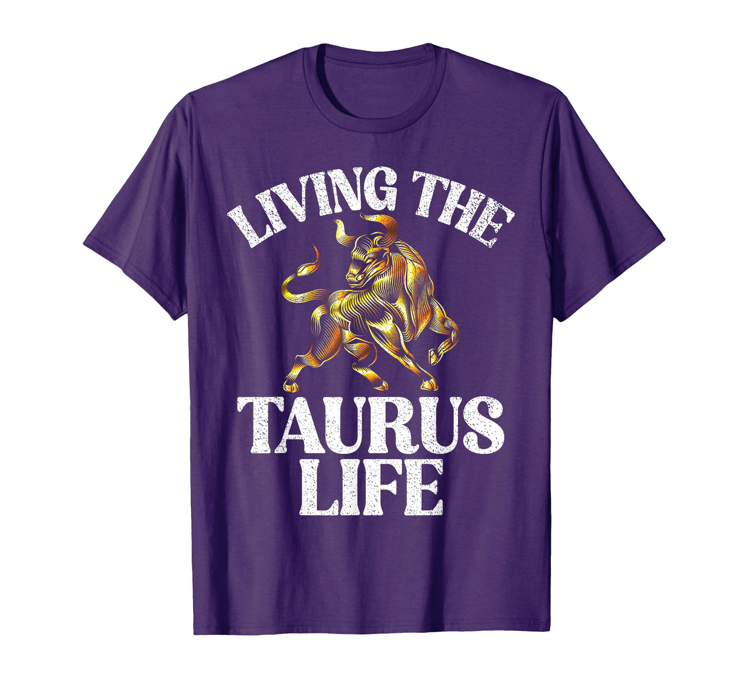Living the Taurus Life Taurus Zodiac T-Shirt