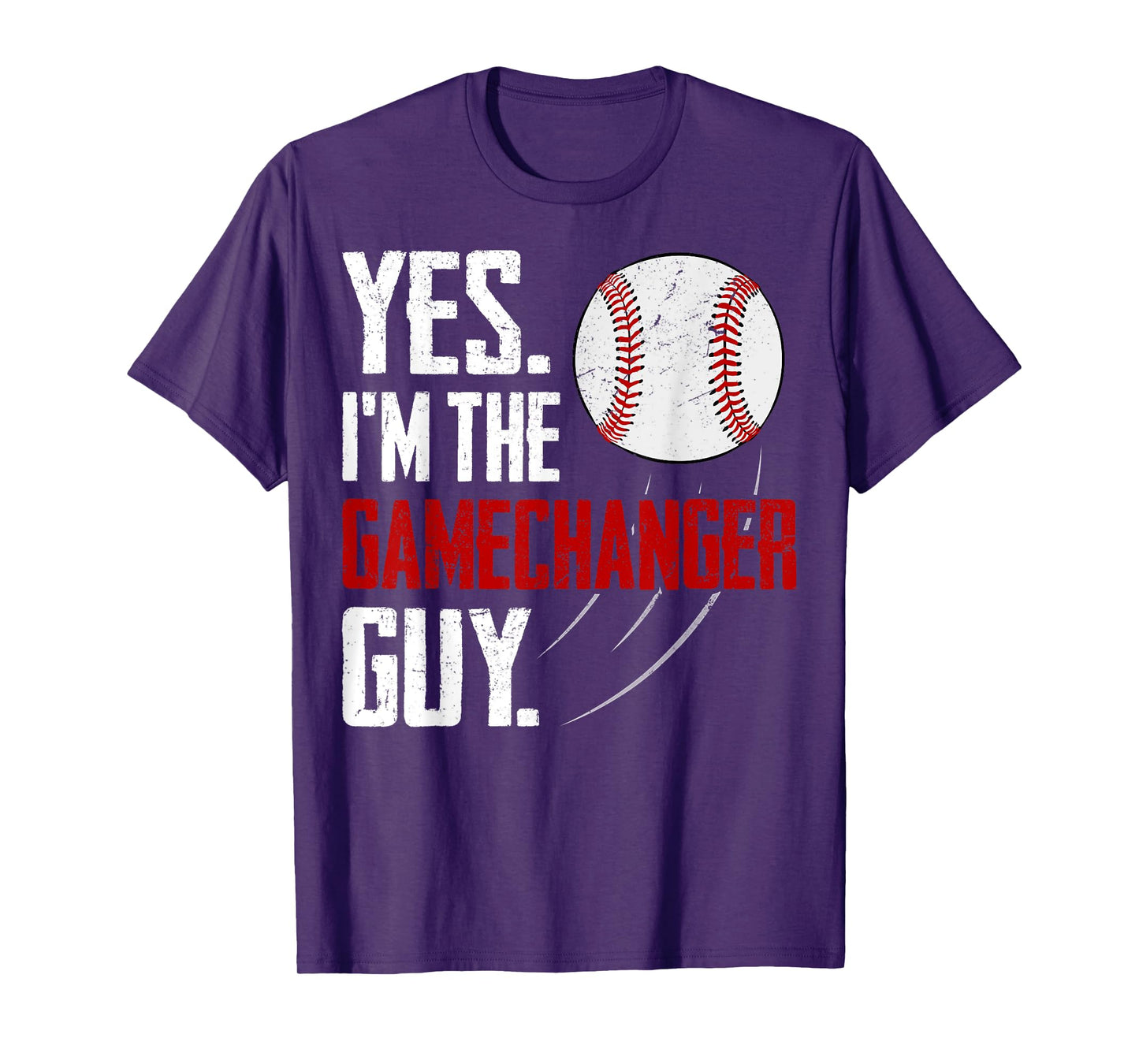 Yes I'm The Gamechanger Guy Funny Baseball Season Fan T-Shirt