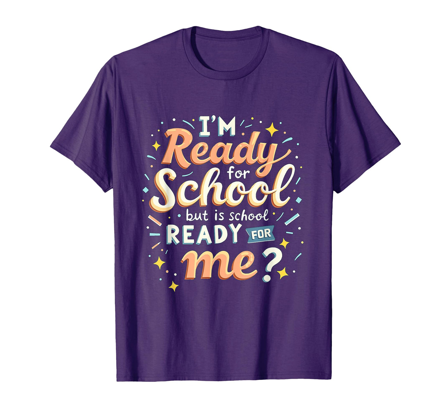 I'm Ready for School but is School Ready for Me Funny School T-Shirt