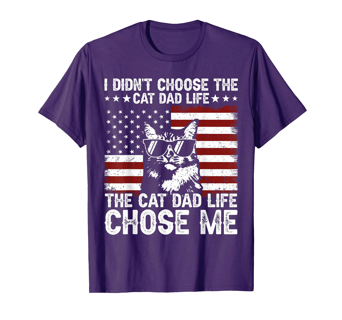 I Didn't Choose The Cat Dad Life The Cat Life Chose Me T-Shirt