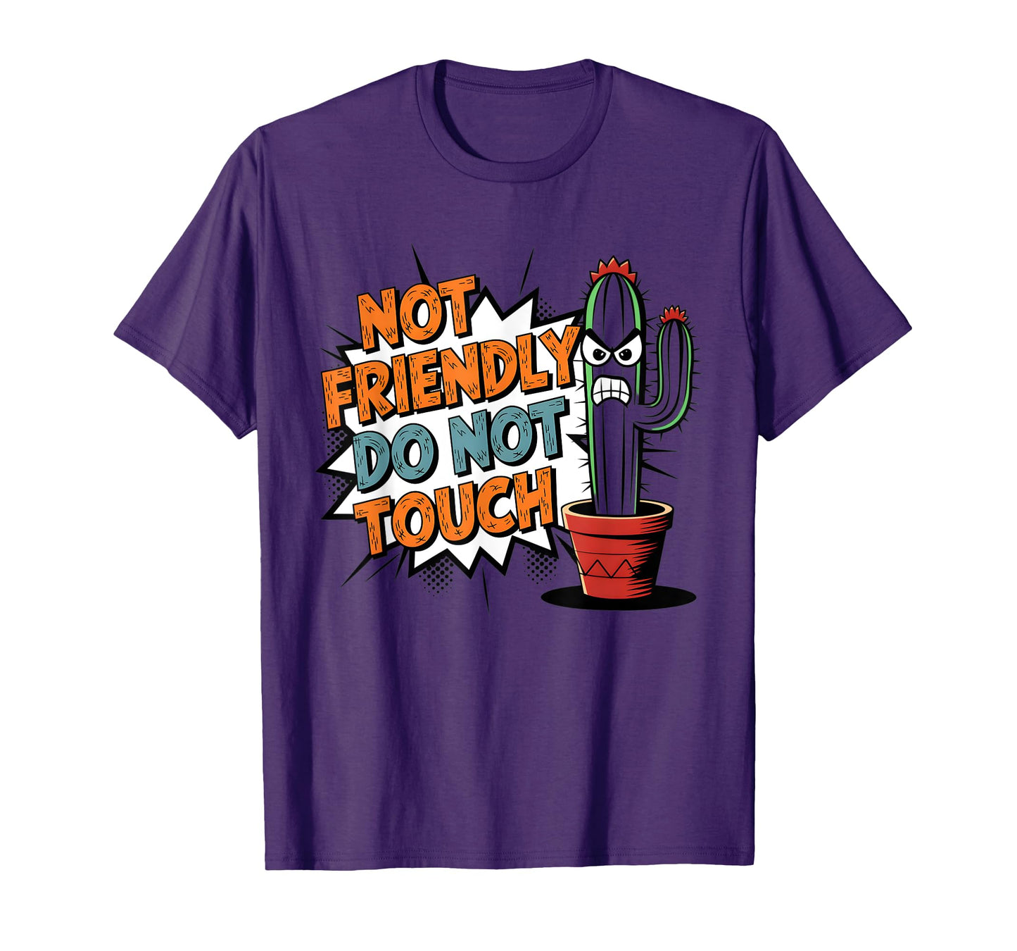 Not Friendly Do Not Touch Funny Succulent Cactus T-Shirt