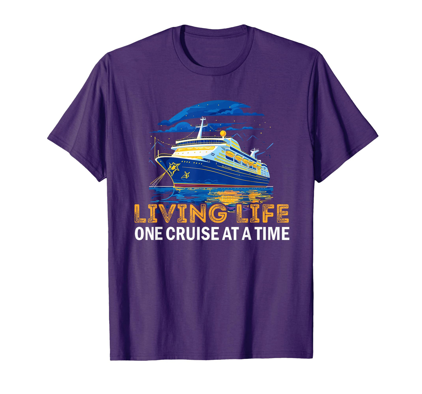 Living Life One Cruise At A Time Cruising Lover Cruiser T-Shirt