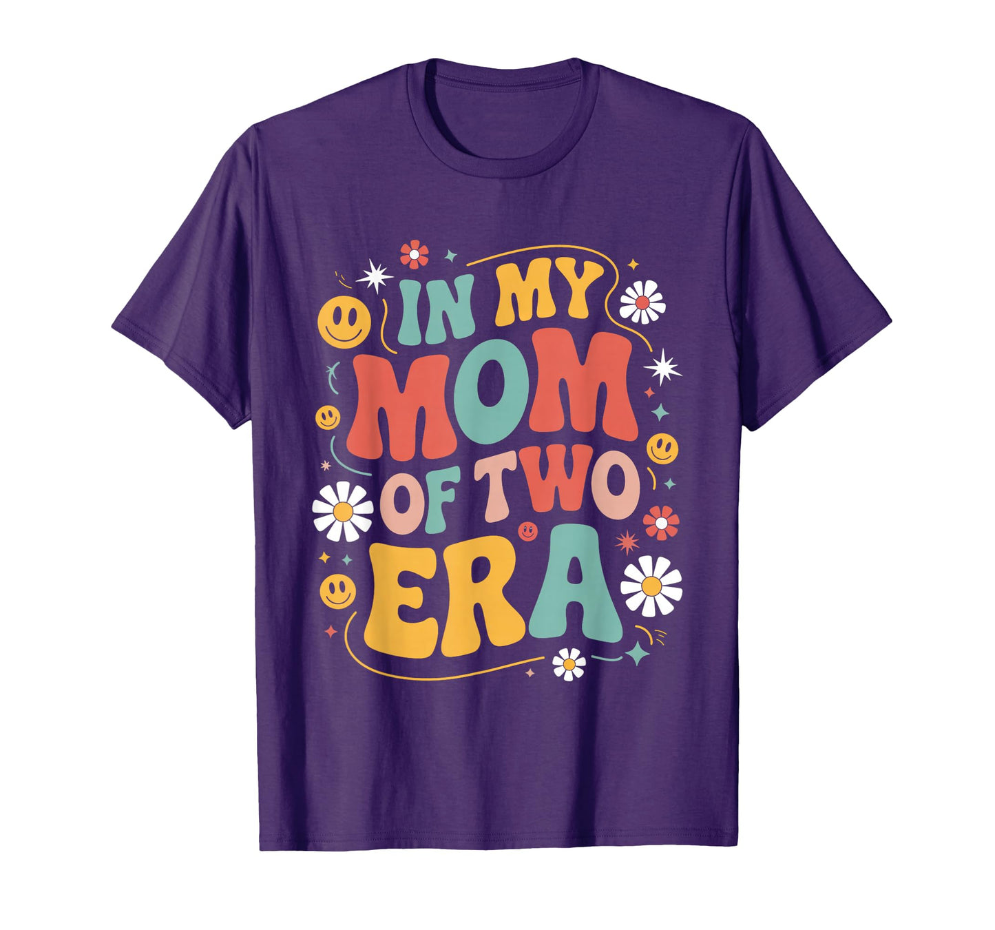 Groovy In My Mom Of Two Era Funny Mother's Day T-Shirt
