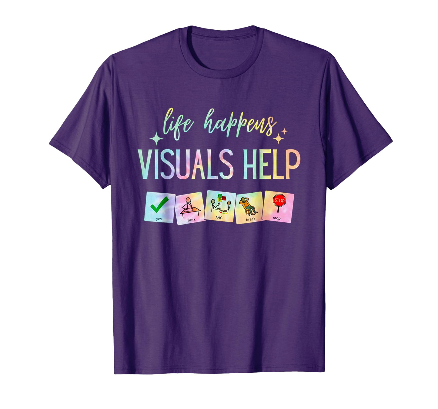 Life Happens Visuals Help, Special Education Teacher Tie Dye T-Shirt