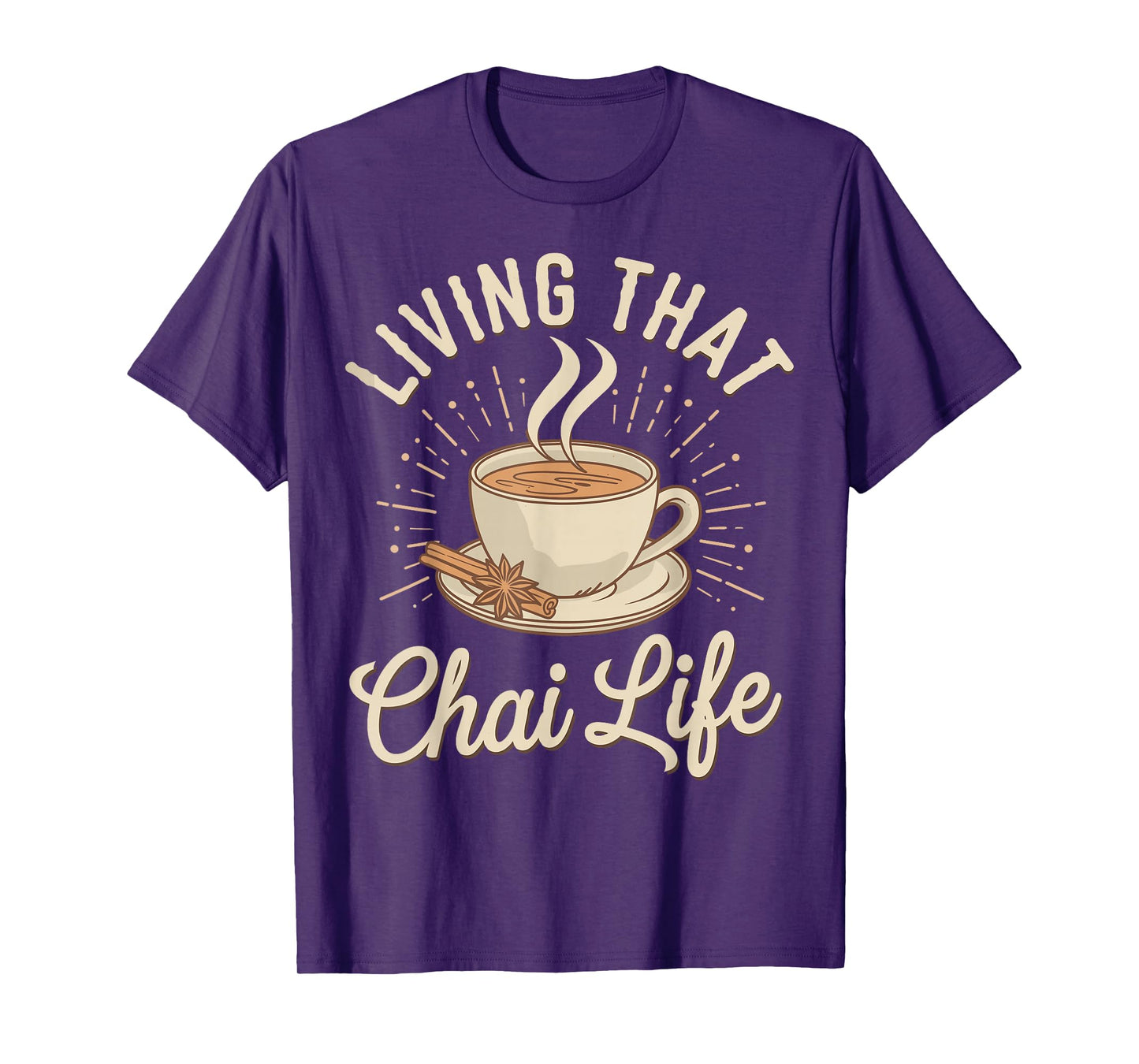 Living That Chai Life Funny Chai Tea Chai Latte T-Shirt
